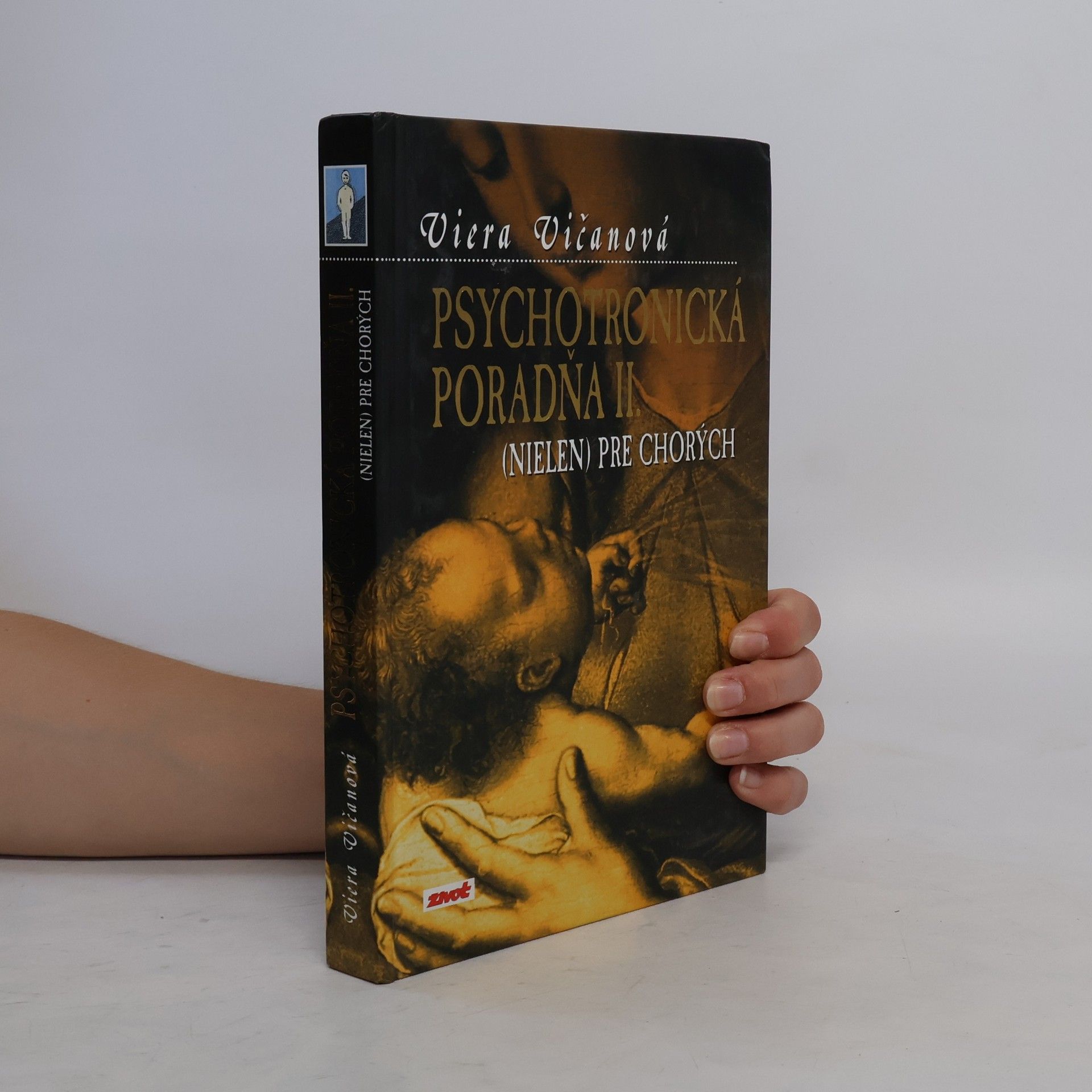 Viera Vičanová Psychotronická poradňa (nielen) pre chorých  II.