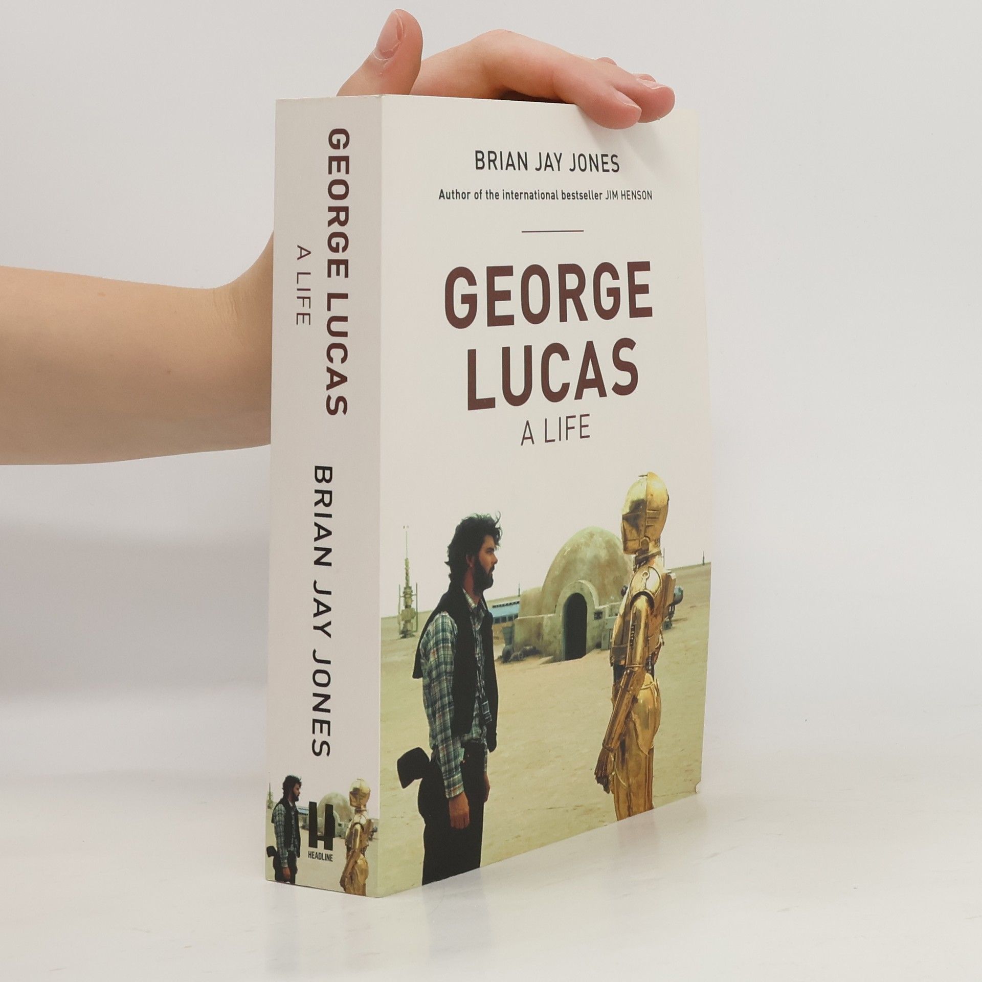 Brian Jay Jones George Lucas : a life