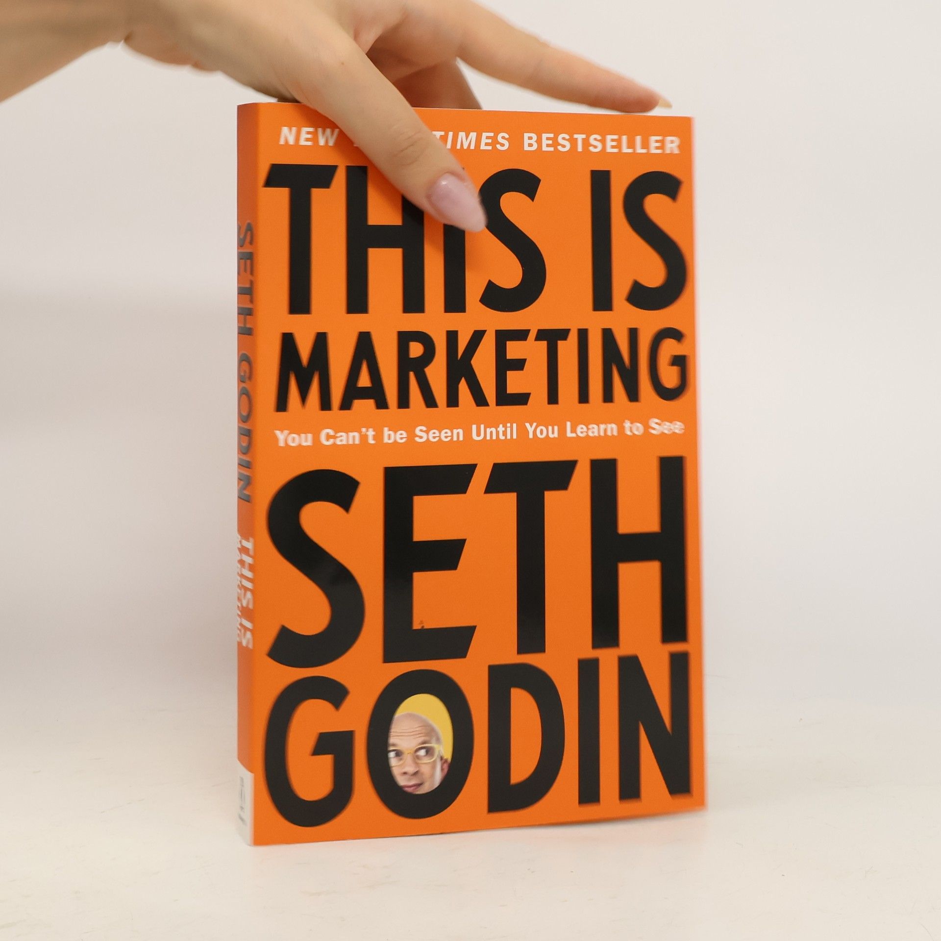 Seth Godin This is marketing : you can't be seen until you learn to see