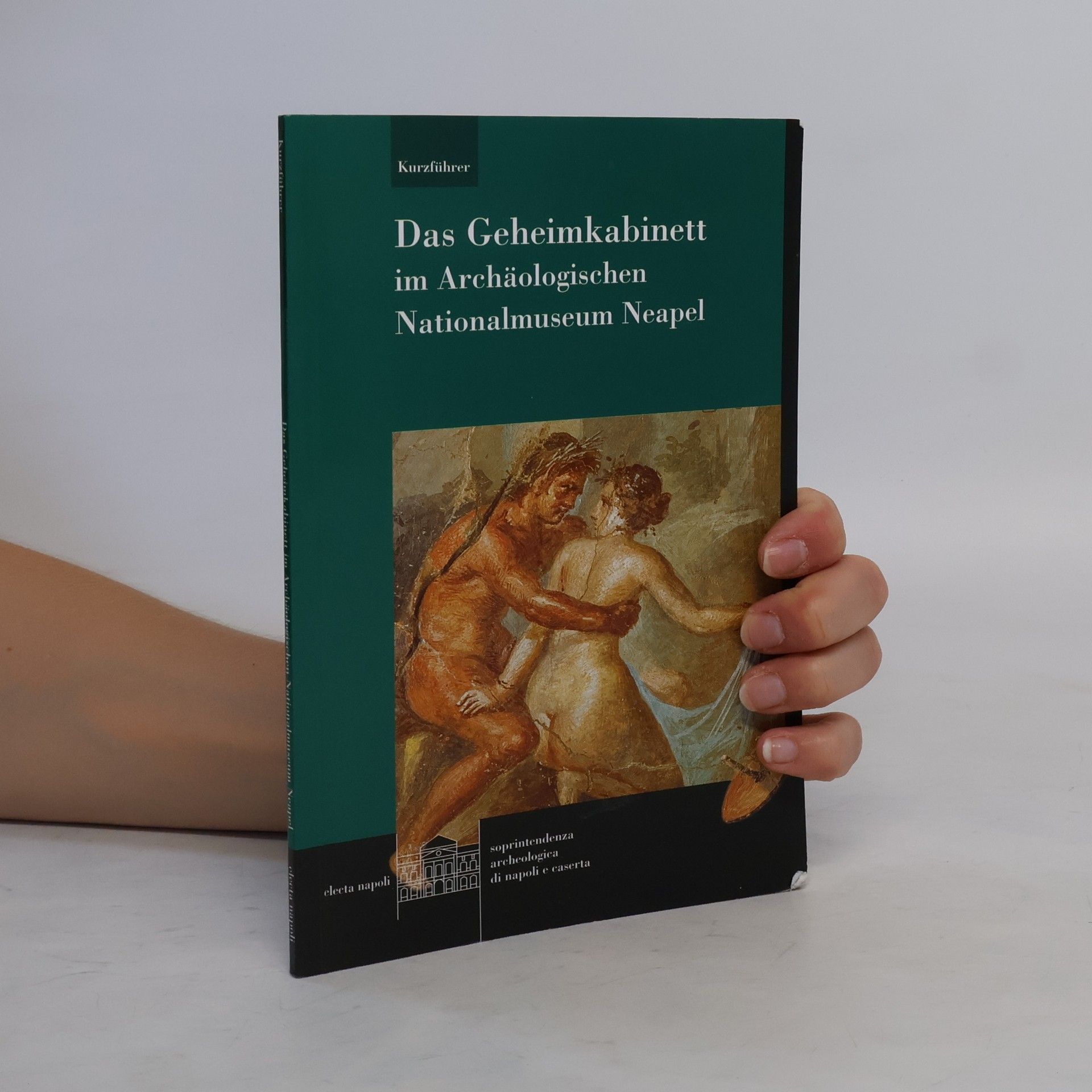 Collectif d'auteurs Das Geheimkabinett im Archäelogischen Nationalmuseum Neapel