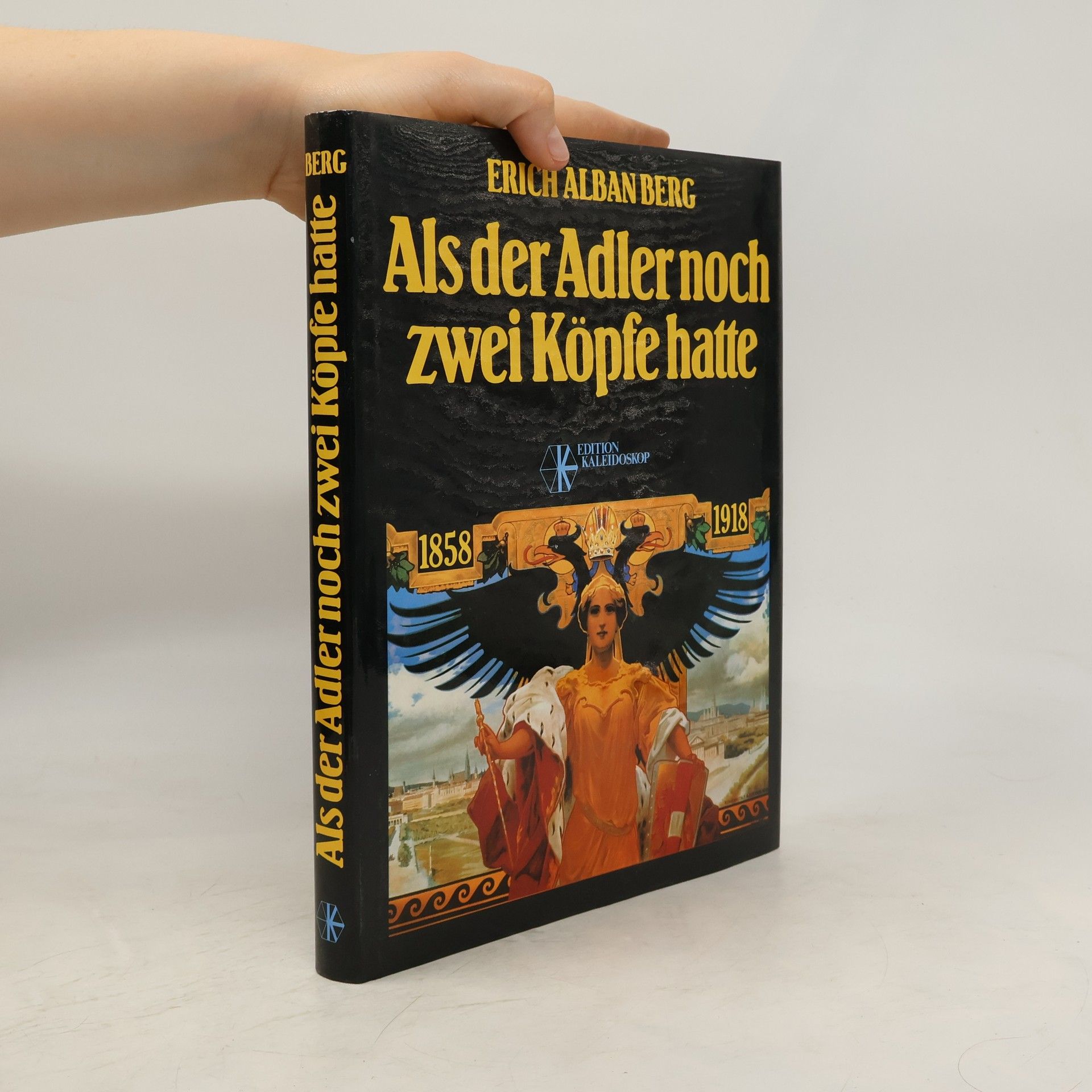 Erich Alban Berg Als der Adler noch zwei Köpfe hatte