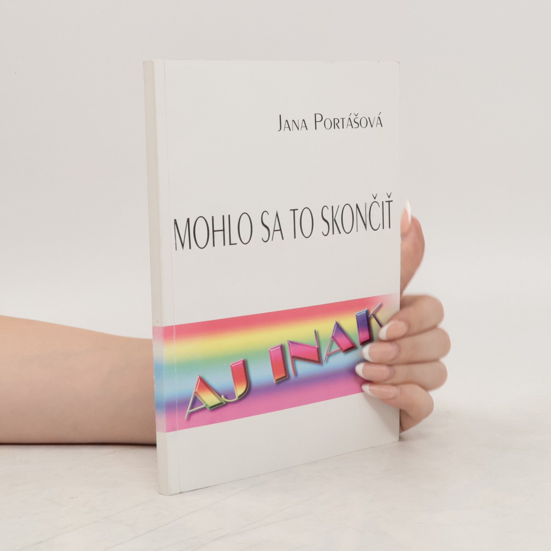 Jana Portas Mohlo sa to skončiť aj inak