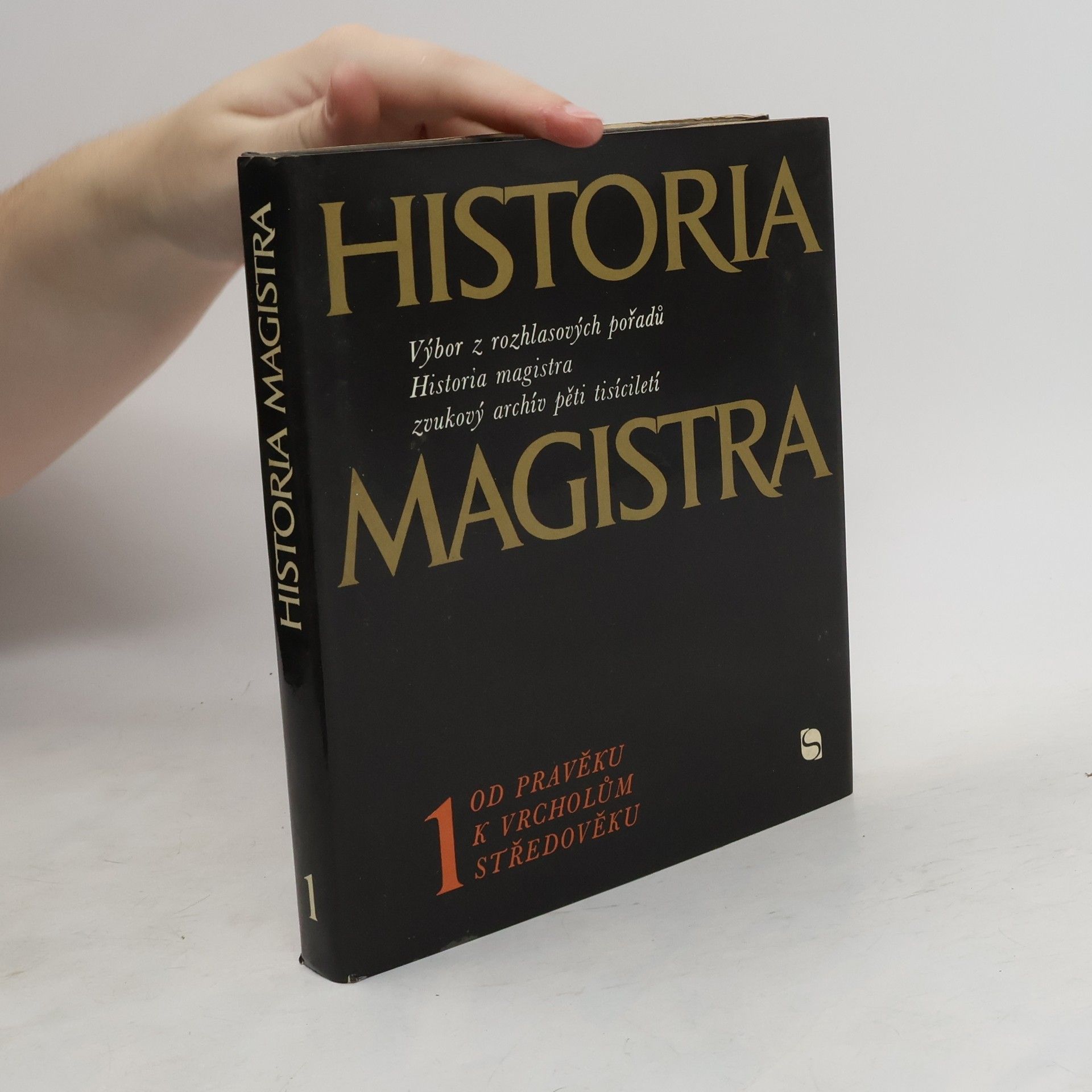 Luboš Balcar Historia magistra 1. Od pravěku k vrcholům středověku