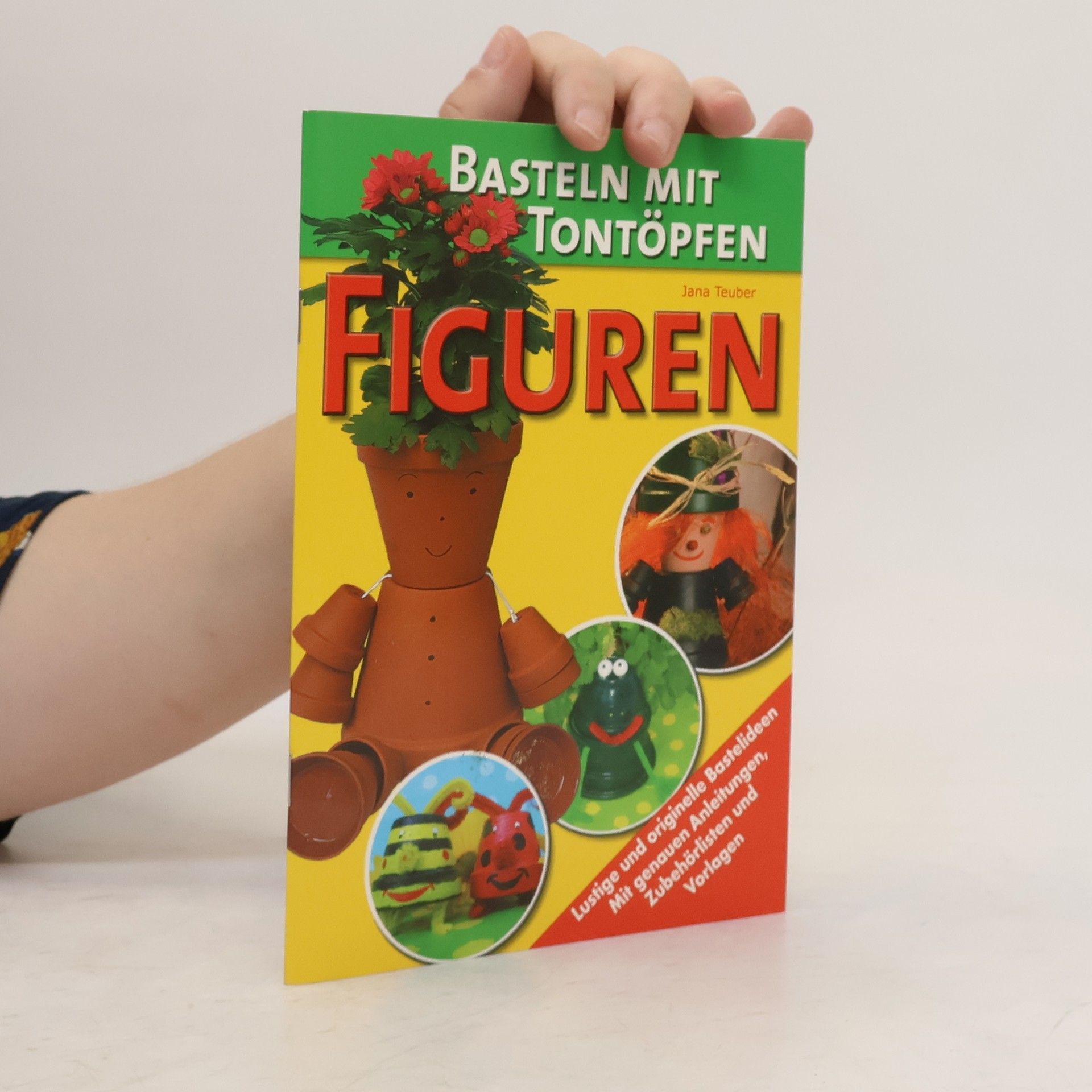 Jana Teuber Figuren (Basteln mit Tontöpfen)