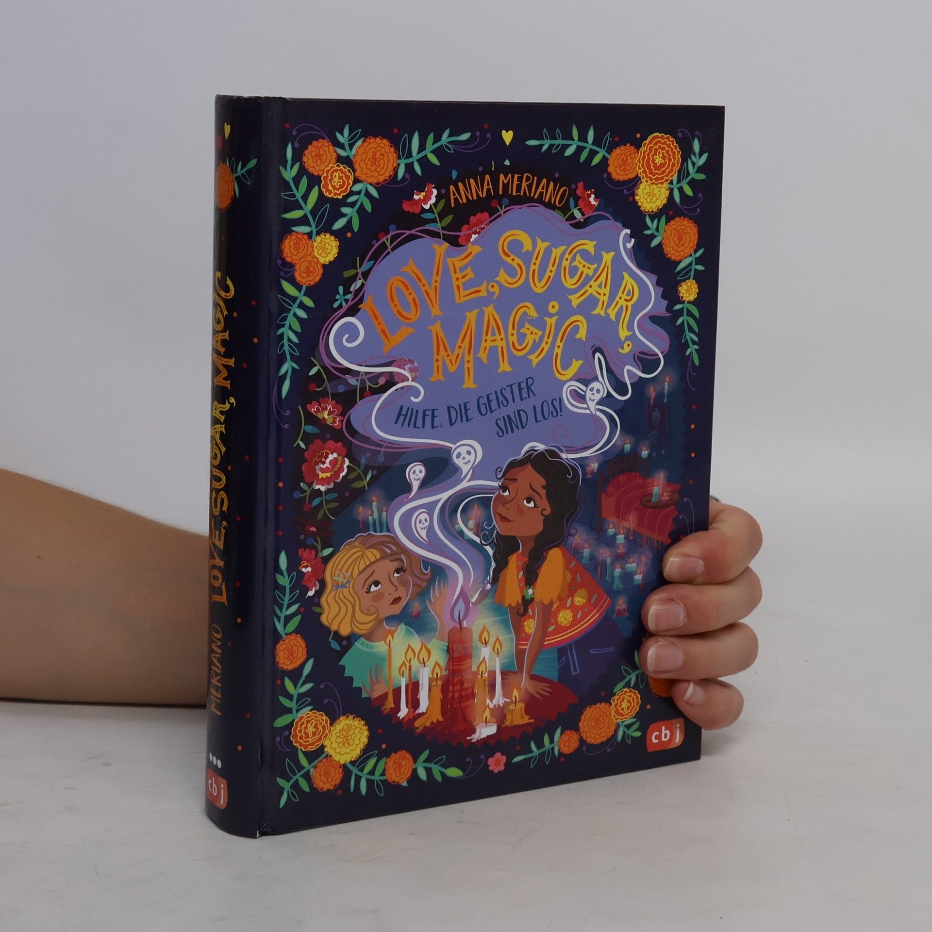 Anna Meriano Love, sugar, magic - hilfe, die Geister sind los!