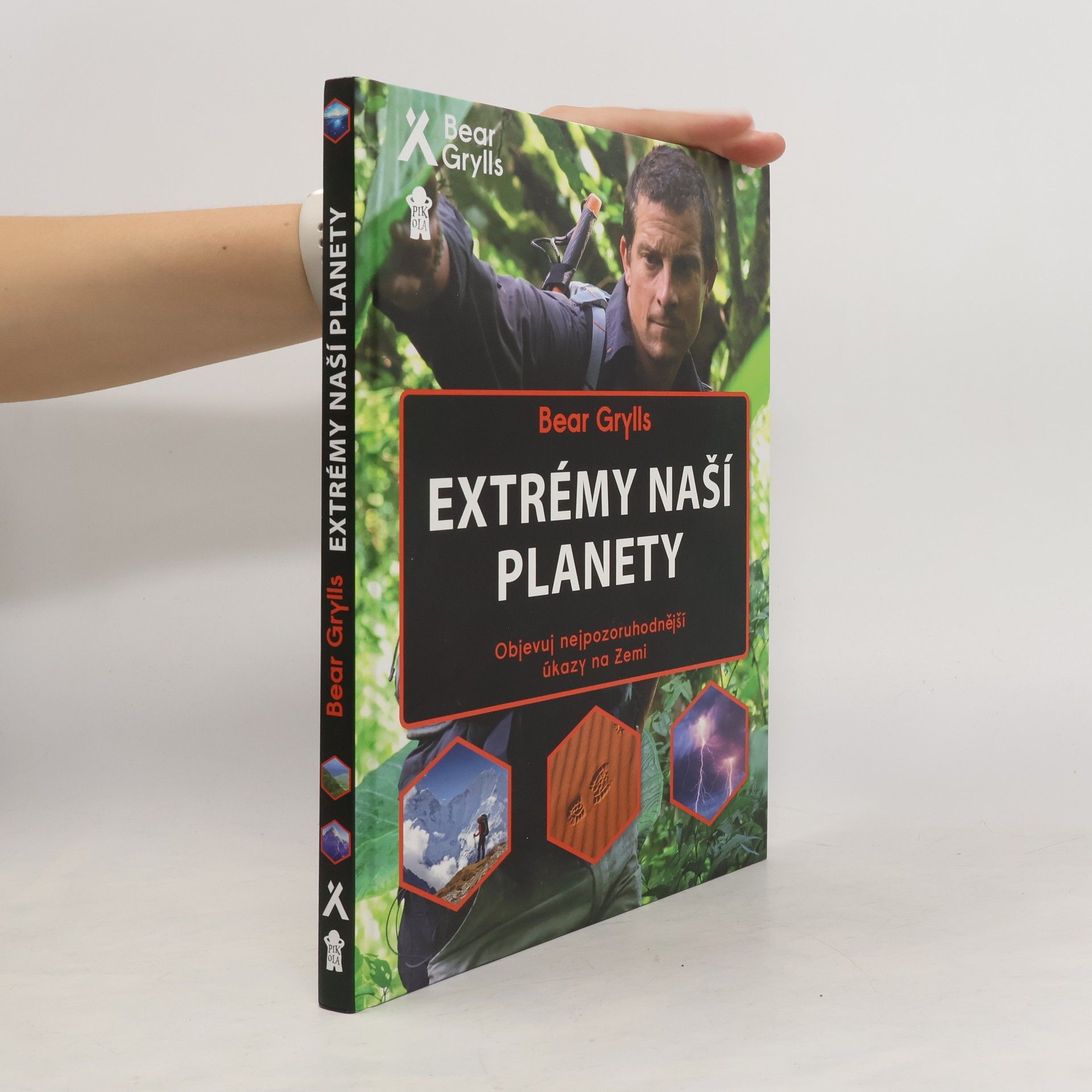 Bear Grylls Extrémy naší planety : objevuj nejpozoruhodnější úkazy na Zemi