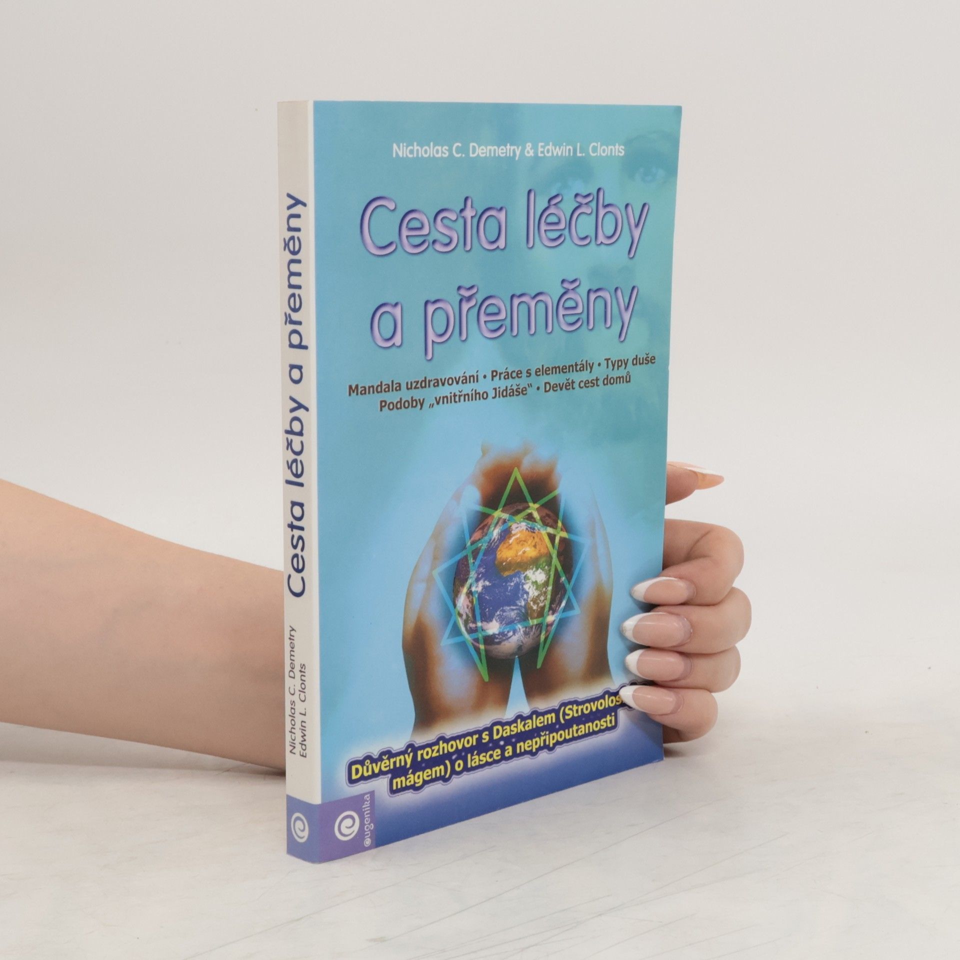Nicholas C. Demetry Cesta léčby a přeměny