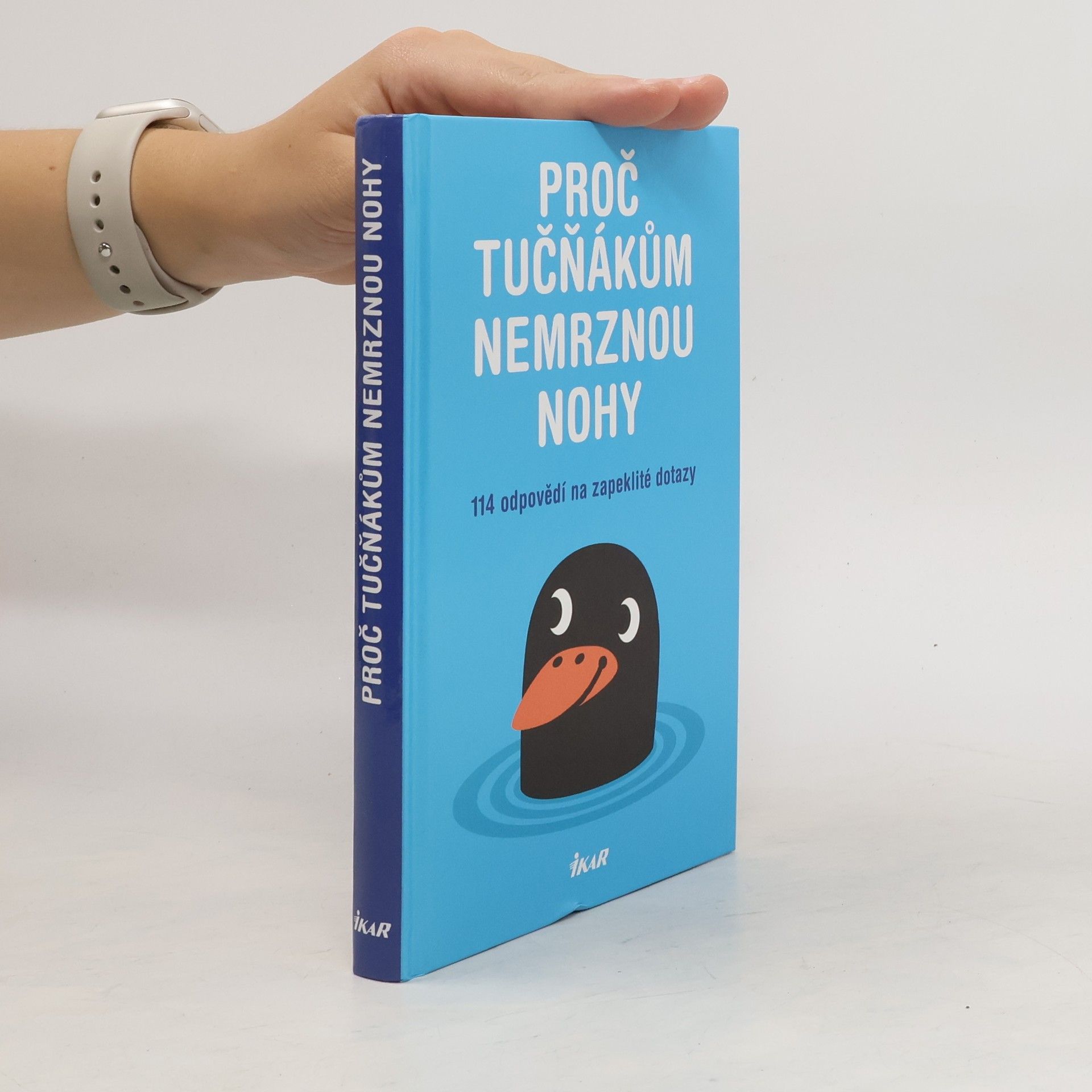 Mick O. Hare Proč tučňákům nemrznou nohy. 114 odpovědí na zapeklité dotazy