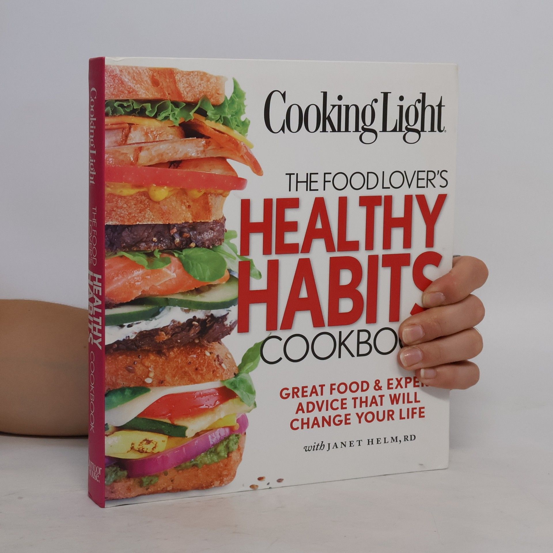 Janet Helm Cooking Light The Food Lover's Healthy Habits Cookbook