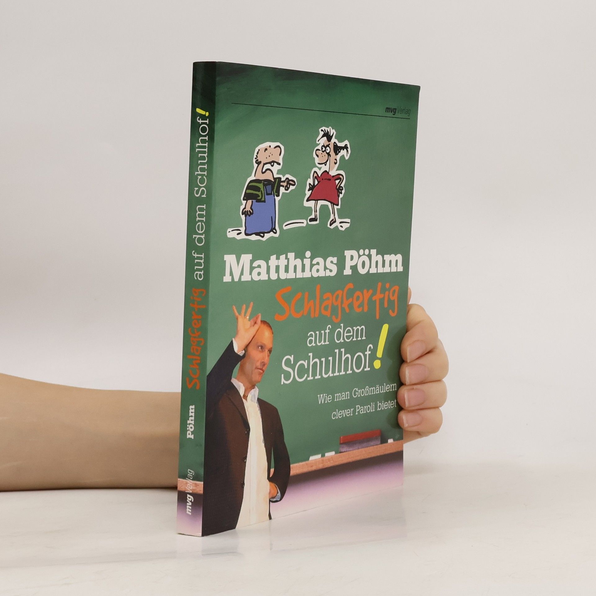 Mathias Pöhm Schlagfertig auf dem Schulhof