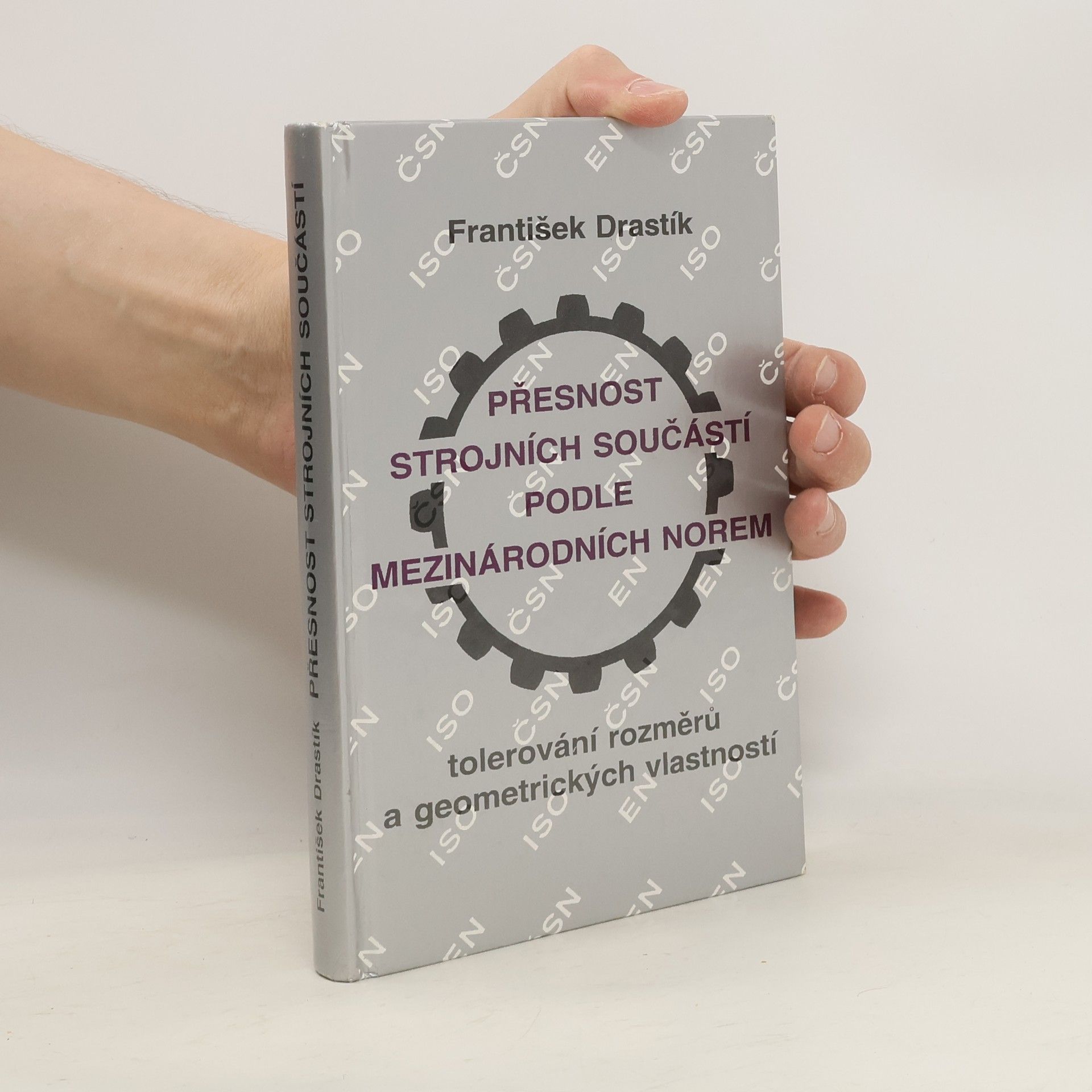 Various authors Přesnost strojních součástí podle mezinárodních norem