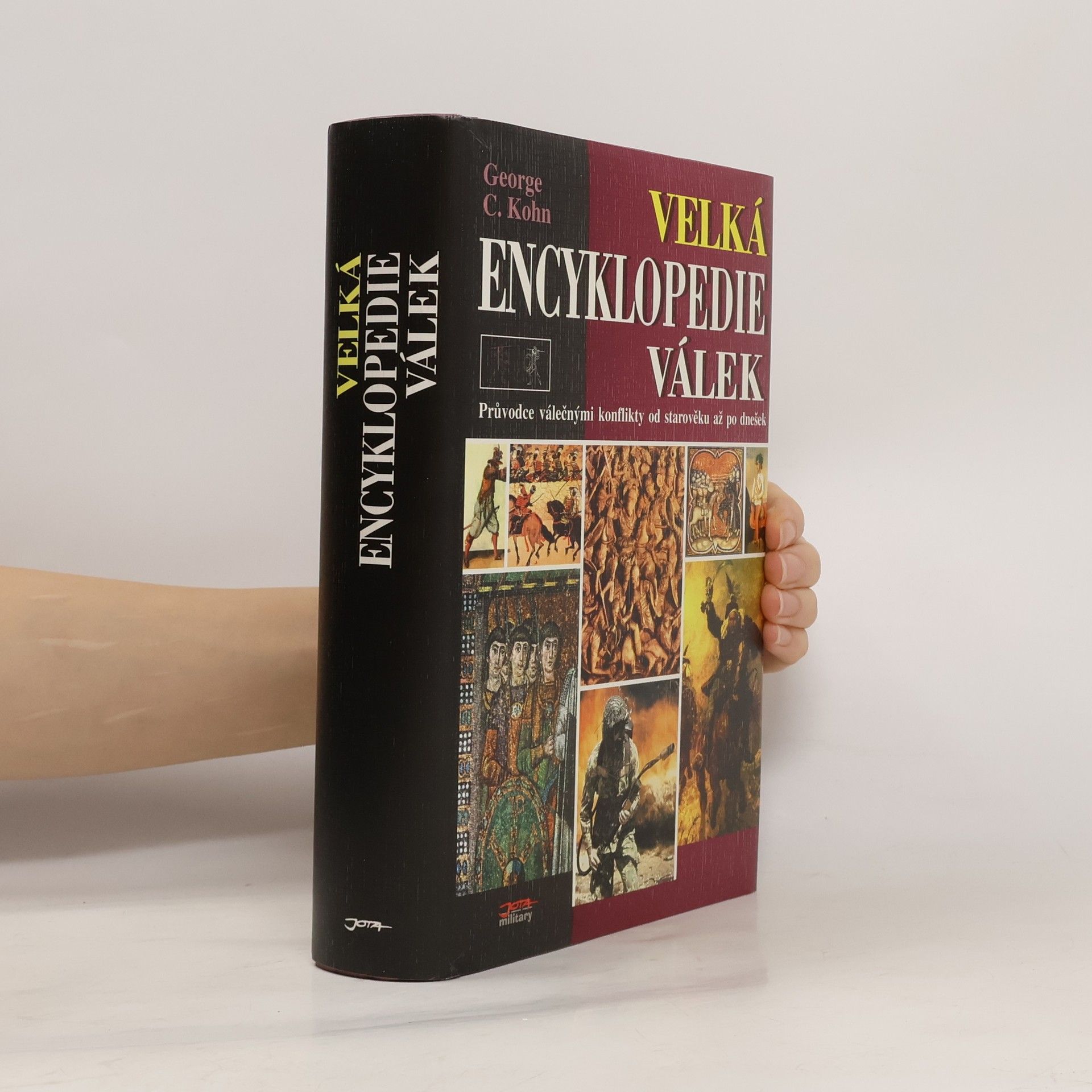 George C. Kohn Velká encyklopedie válek – průvodce válečnými konflikty od starověku až po dnešek