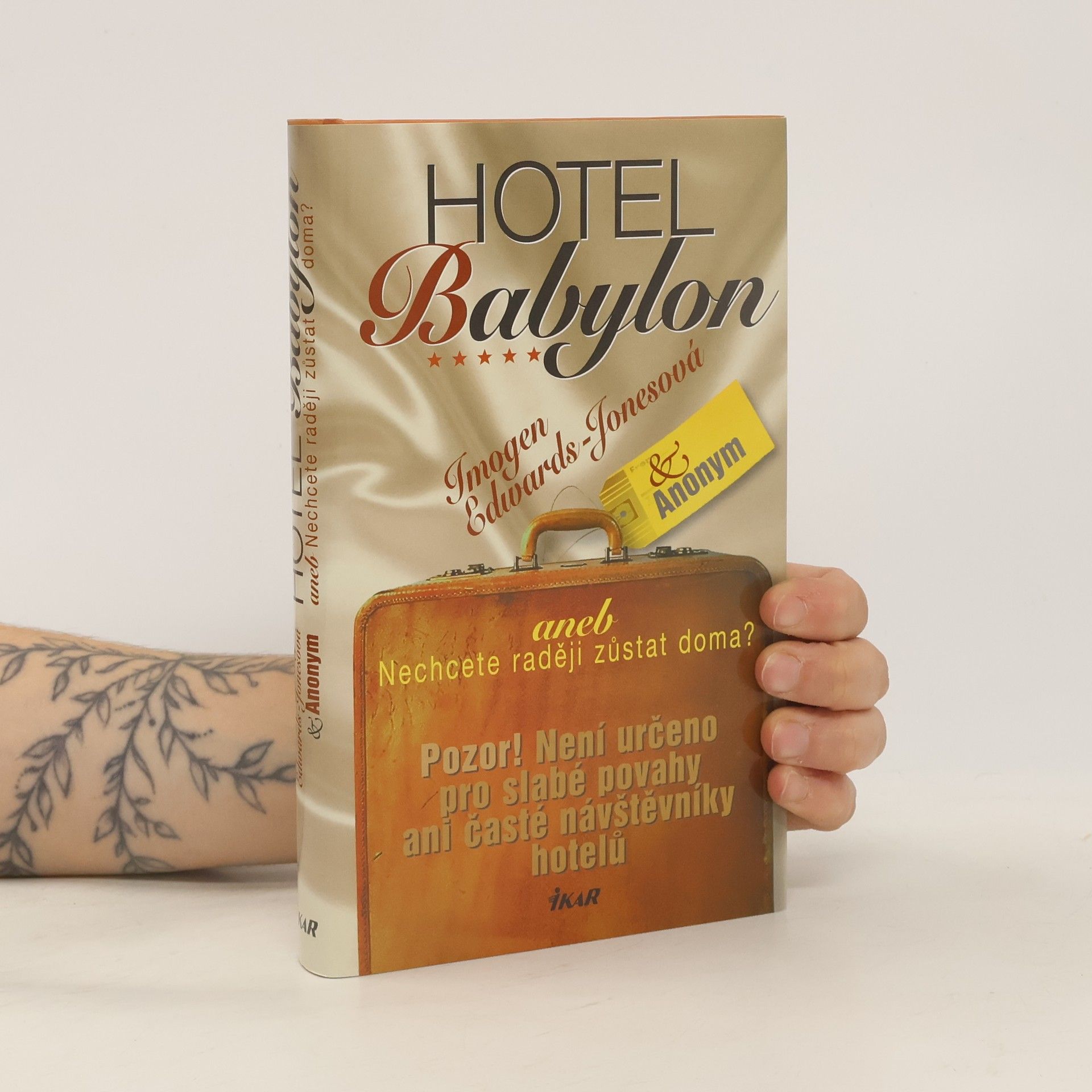 Imogen EdwardsJones Hotel Babylon aneb Nechcete raději zůstat doma?
