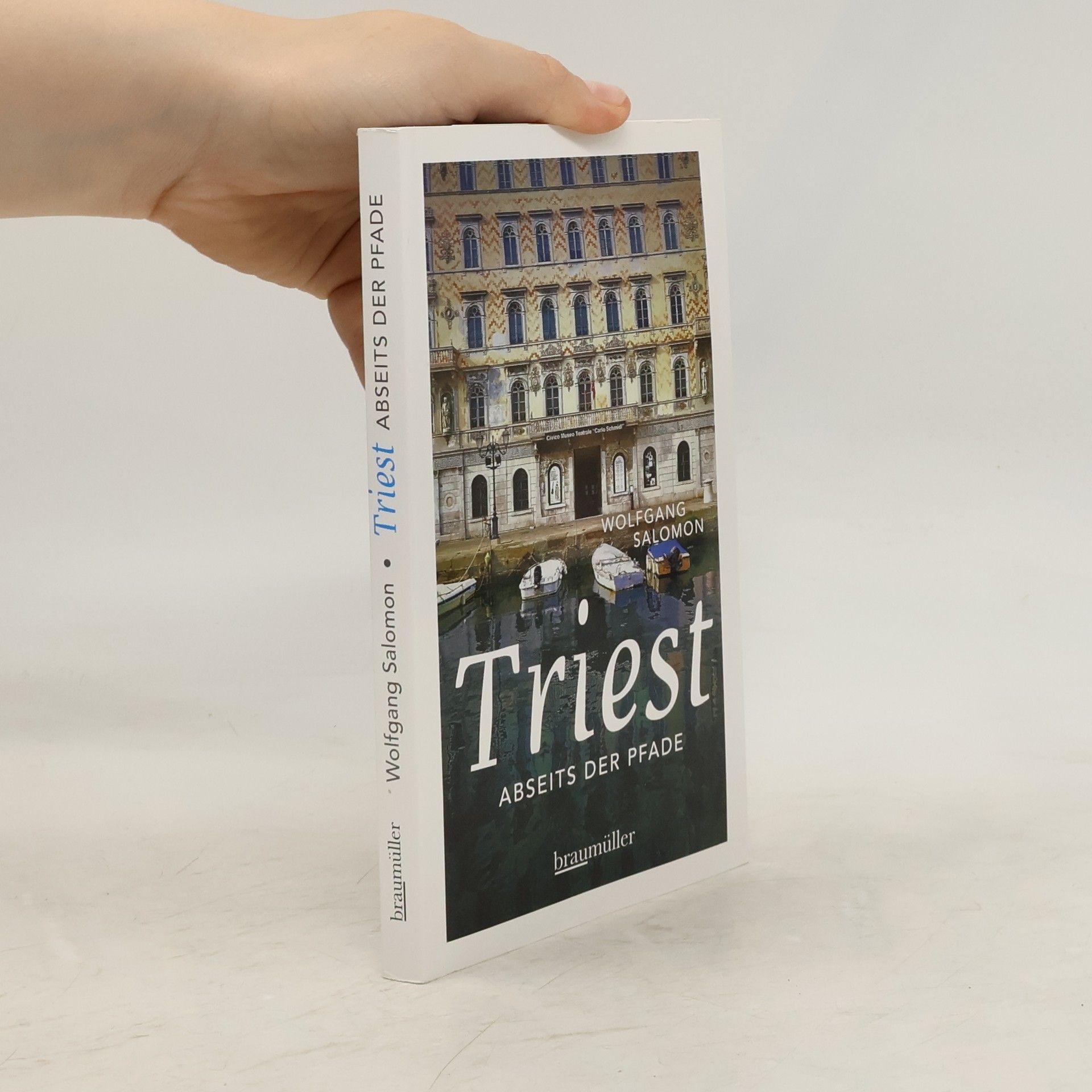Wolfgang Salomon Triest - abseits der Pfade