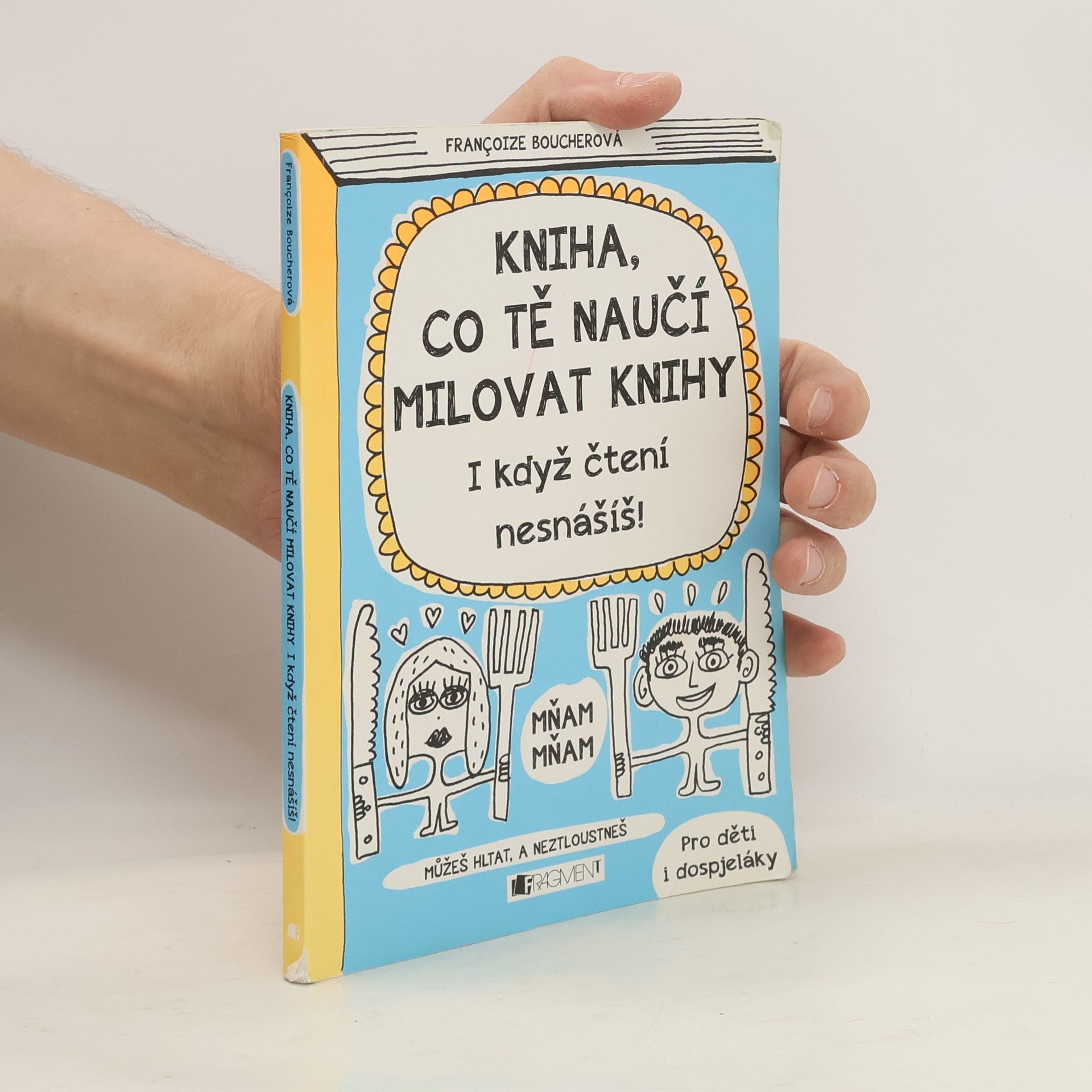 Françoize Boucher Kniha, co tě naučí milovat knihy (I když čtení nesnášíš)