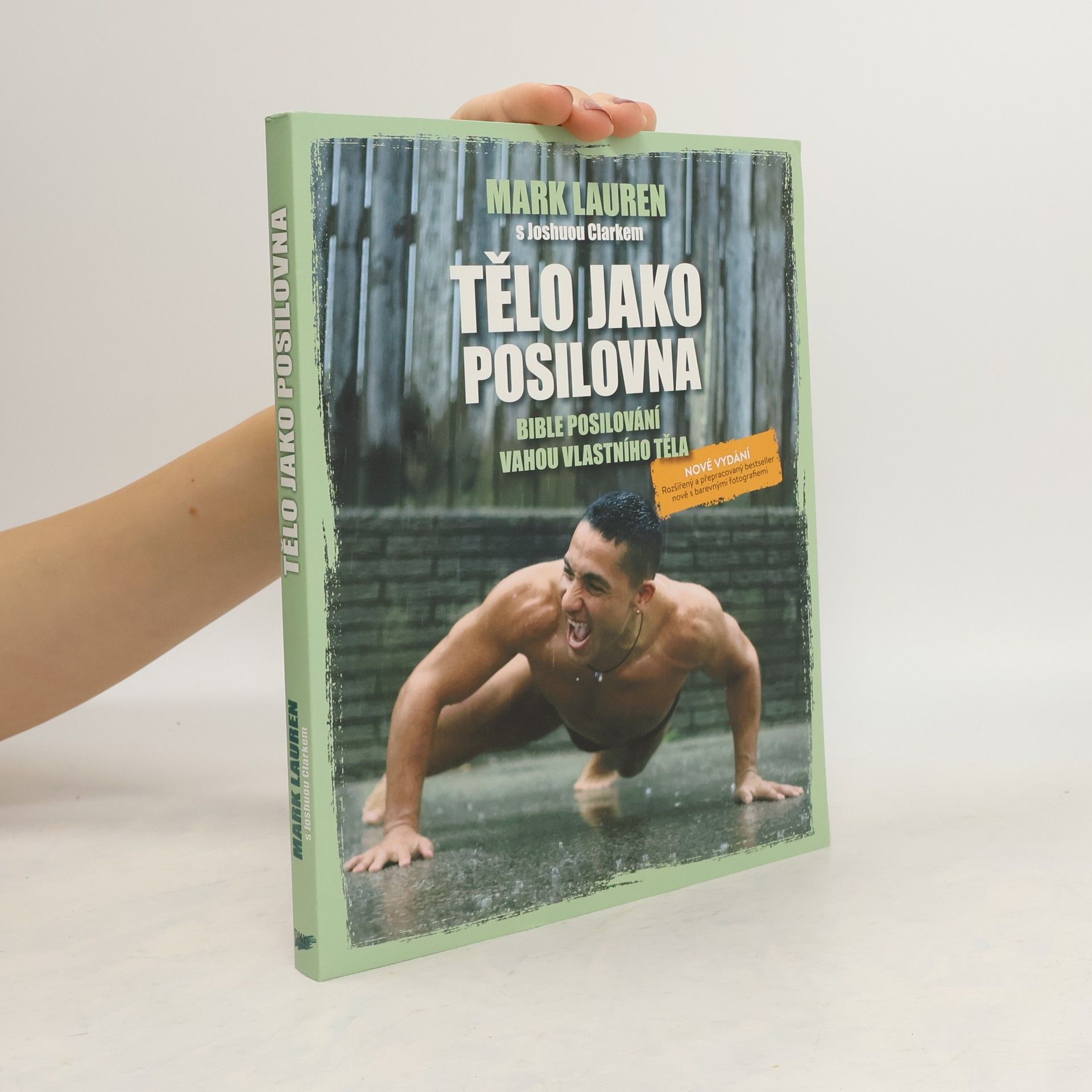 Mark Lauren Tělo jako posilovna : bible posilování vahou vlastního těla