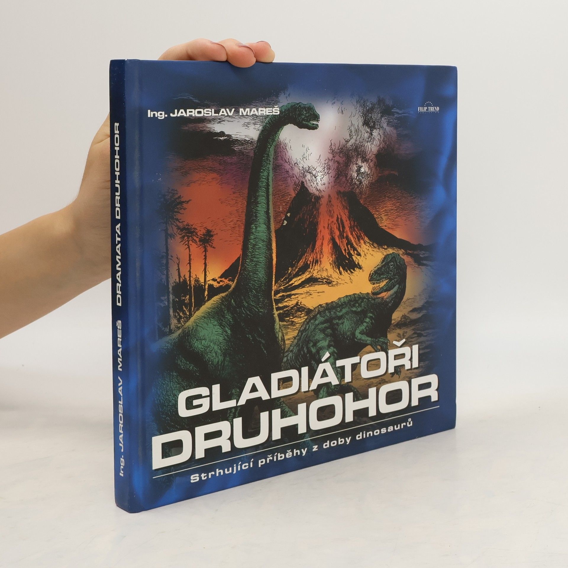 Jaroslav V. Mareš Gladiátoři druhohor : strhující příběhy z doby dinosaurů