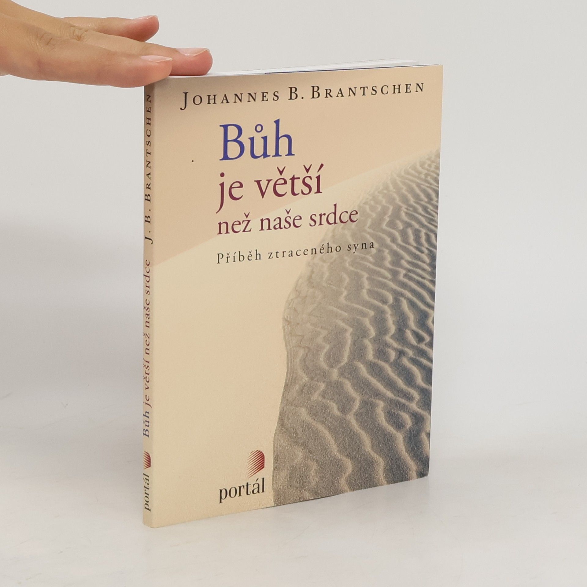 Johannes B. Brantschen Bůh je větší než naše srdce