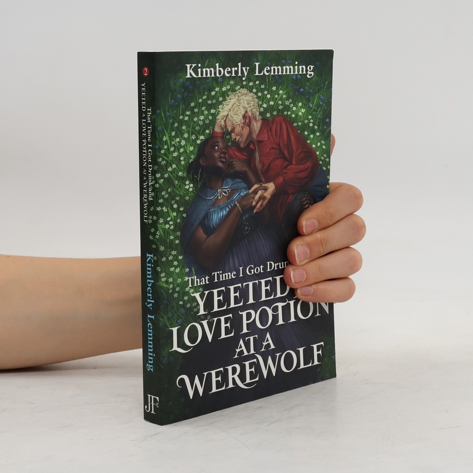 Kimberly Lemming That Time I Got Drunk And Yeeted A Love Potion At A Werewolf