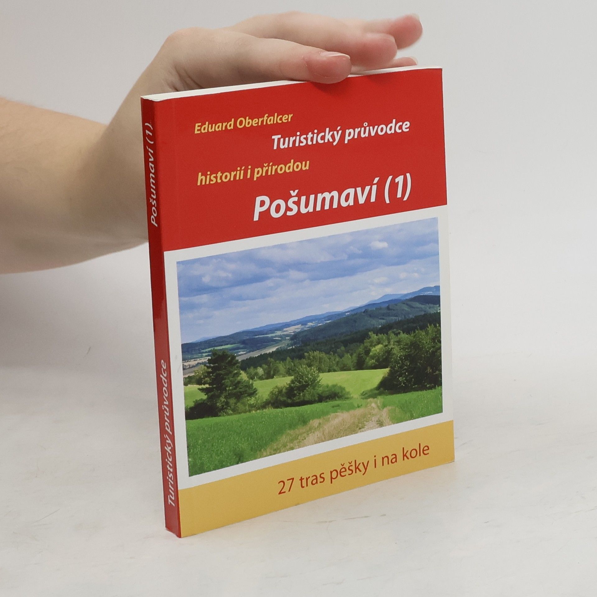 Eduard Oberfalcer Turistický průvodce historií i přírodou Pošumaví (1)