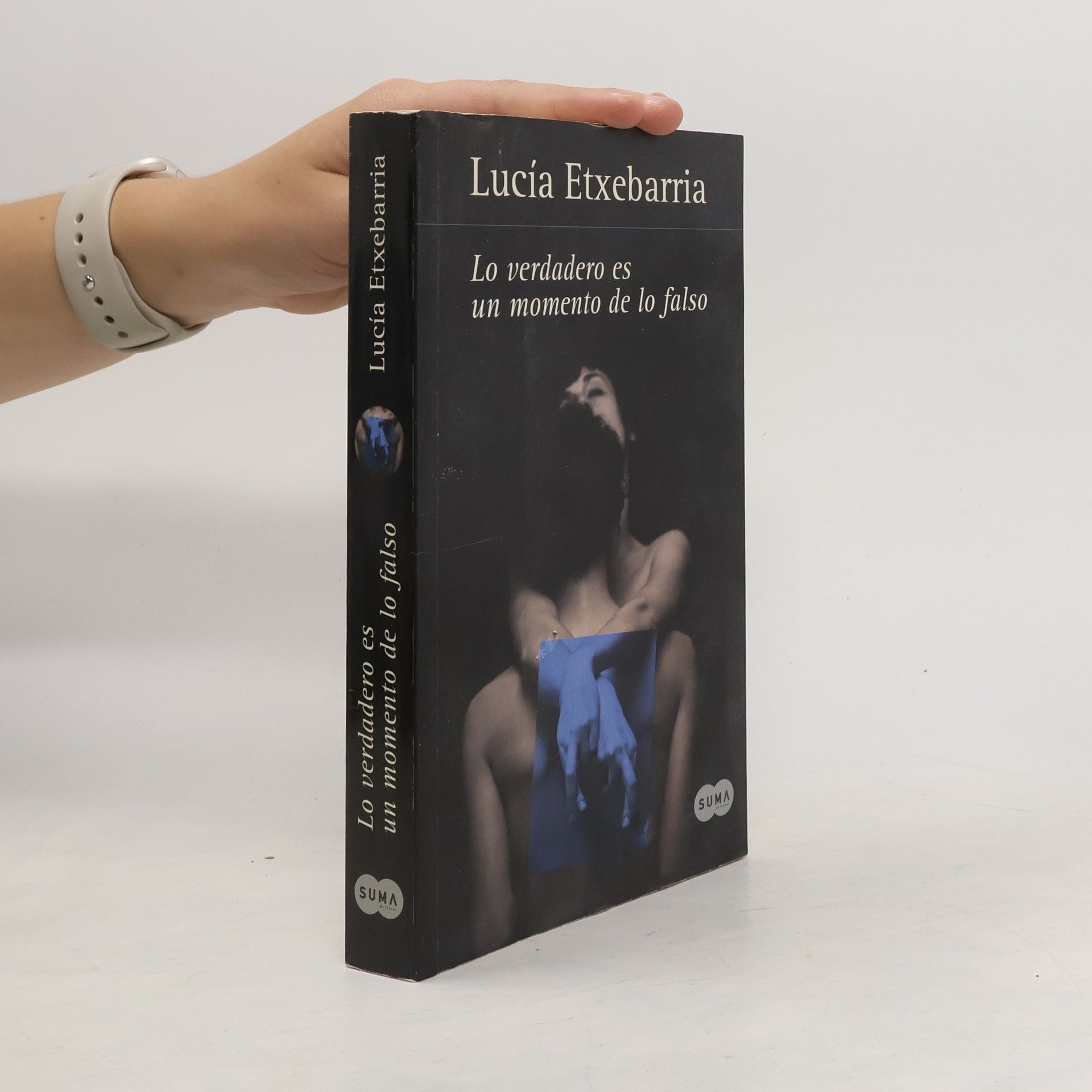 Lucía Etxebarria Lo verdadero es un momento de lo falso
