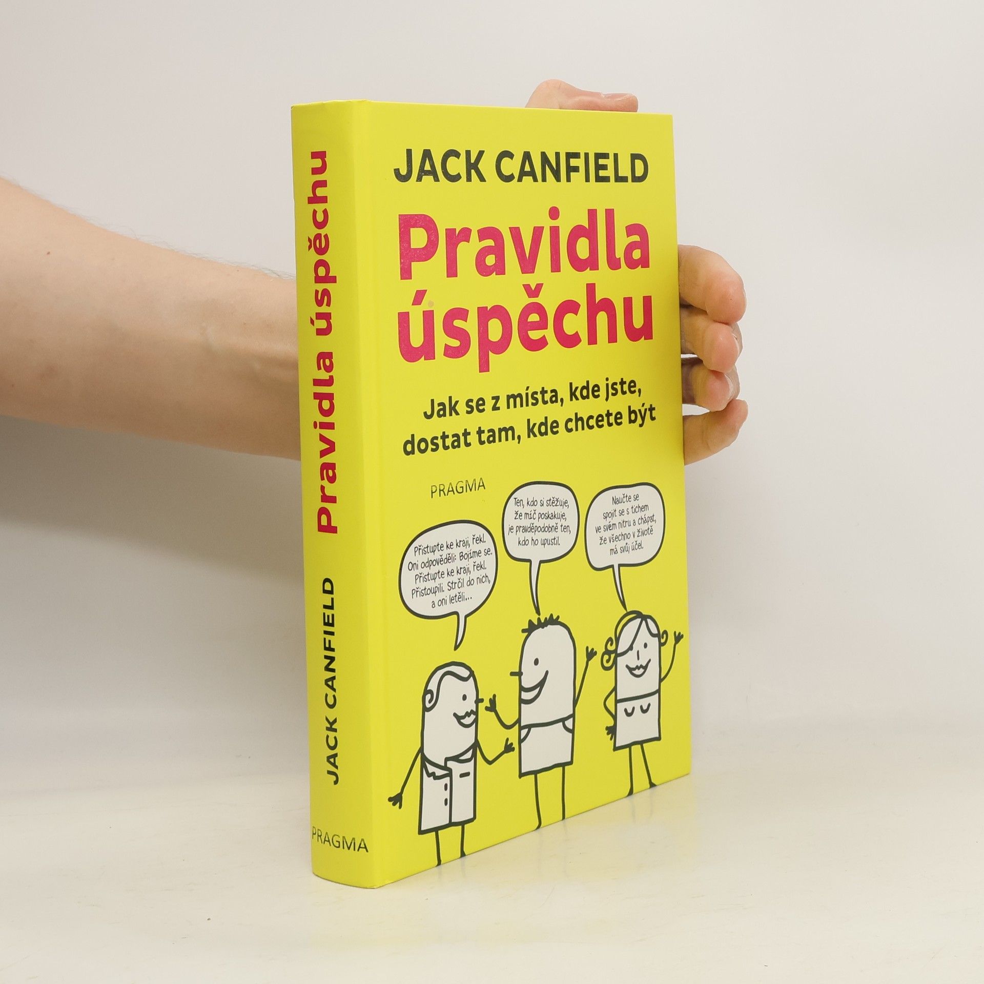 Pravidla úspěchu: Jak se z místa, kde jste, dostat tam, kde chcete být