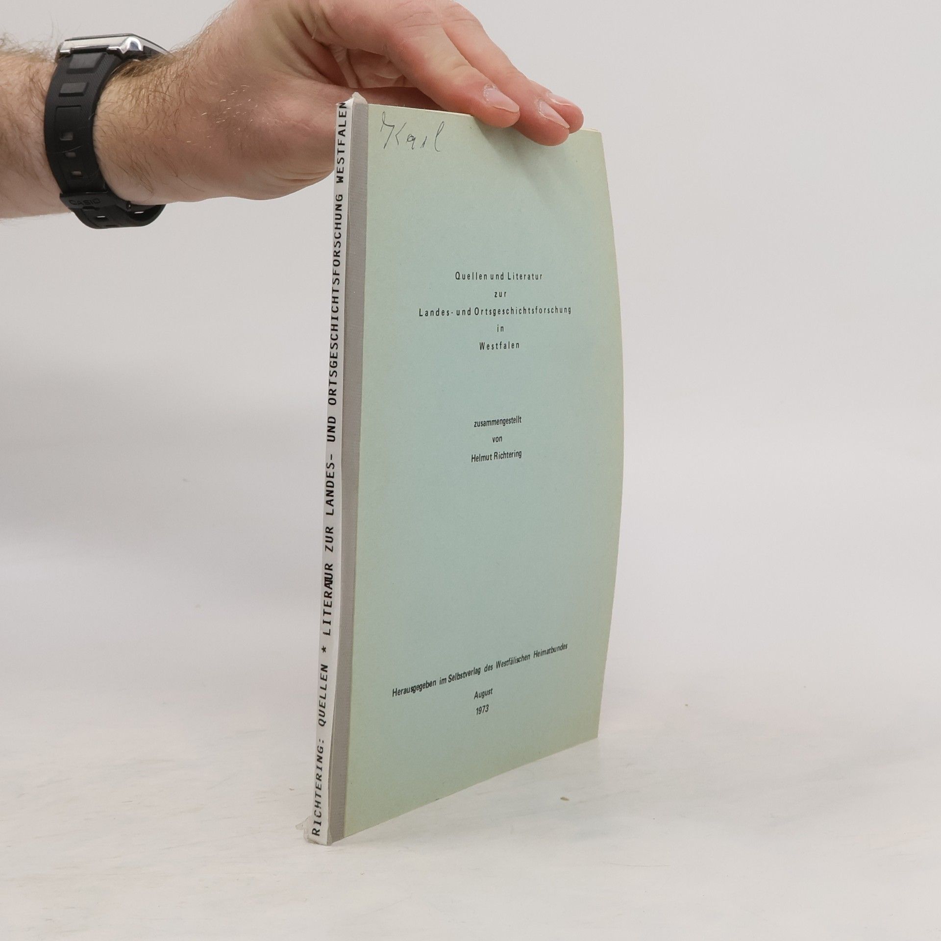 Helmut Richtering Quellen und Literatur zur Landes- und Ortsgeschichtsforschung in Westfalen