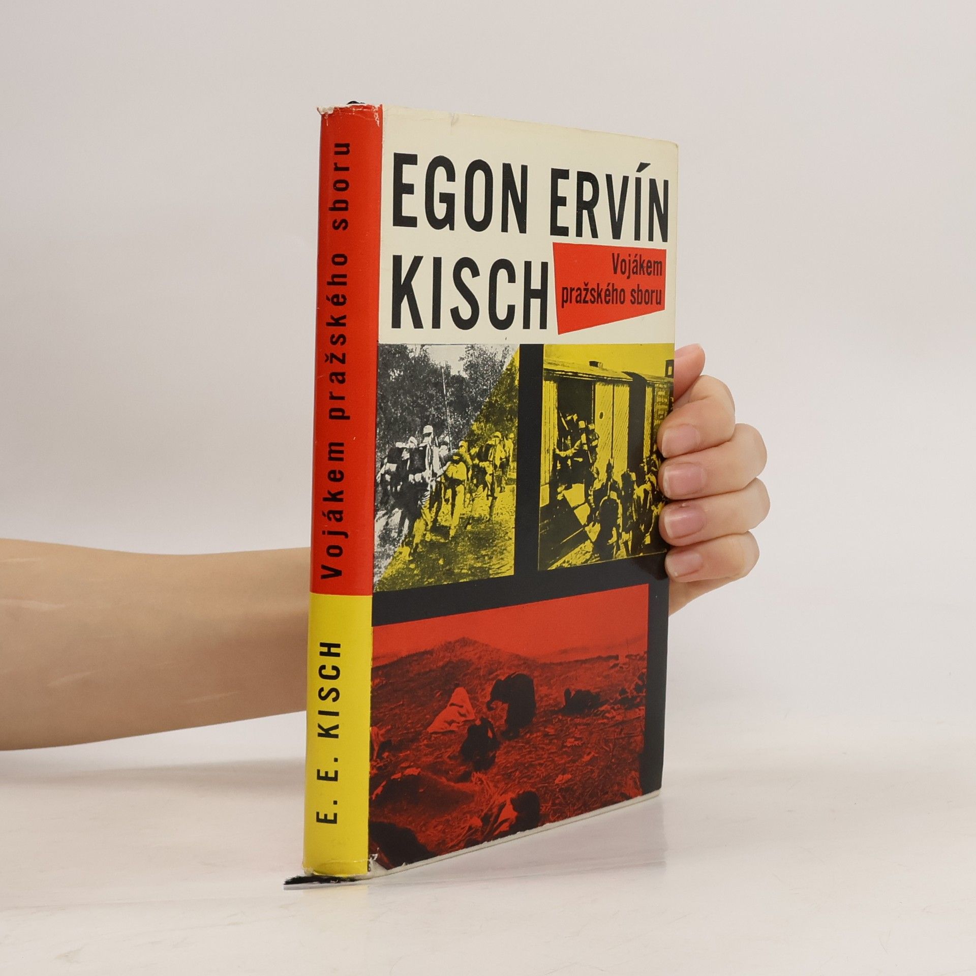 Egon Erwin Kisch Vojákem pražského sboru