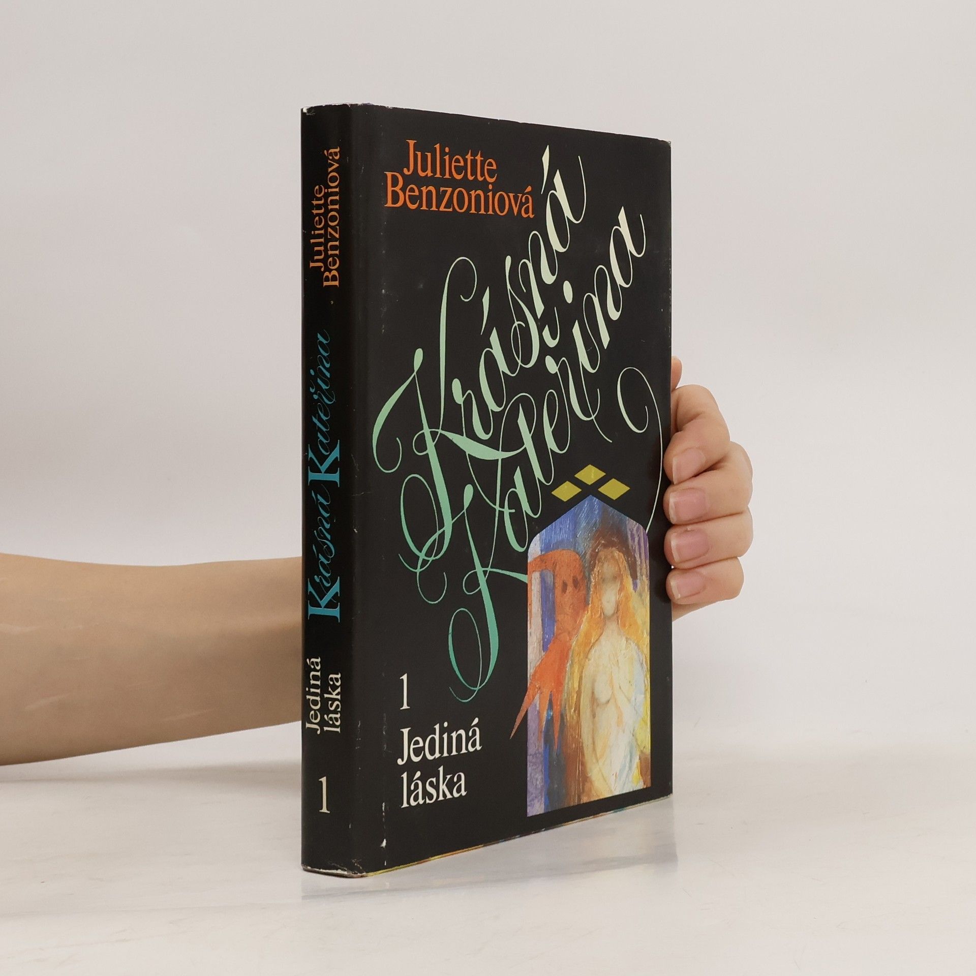 Juliette Benzoni Krásná Kateřina 1. Jediná láska