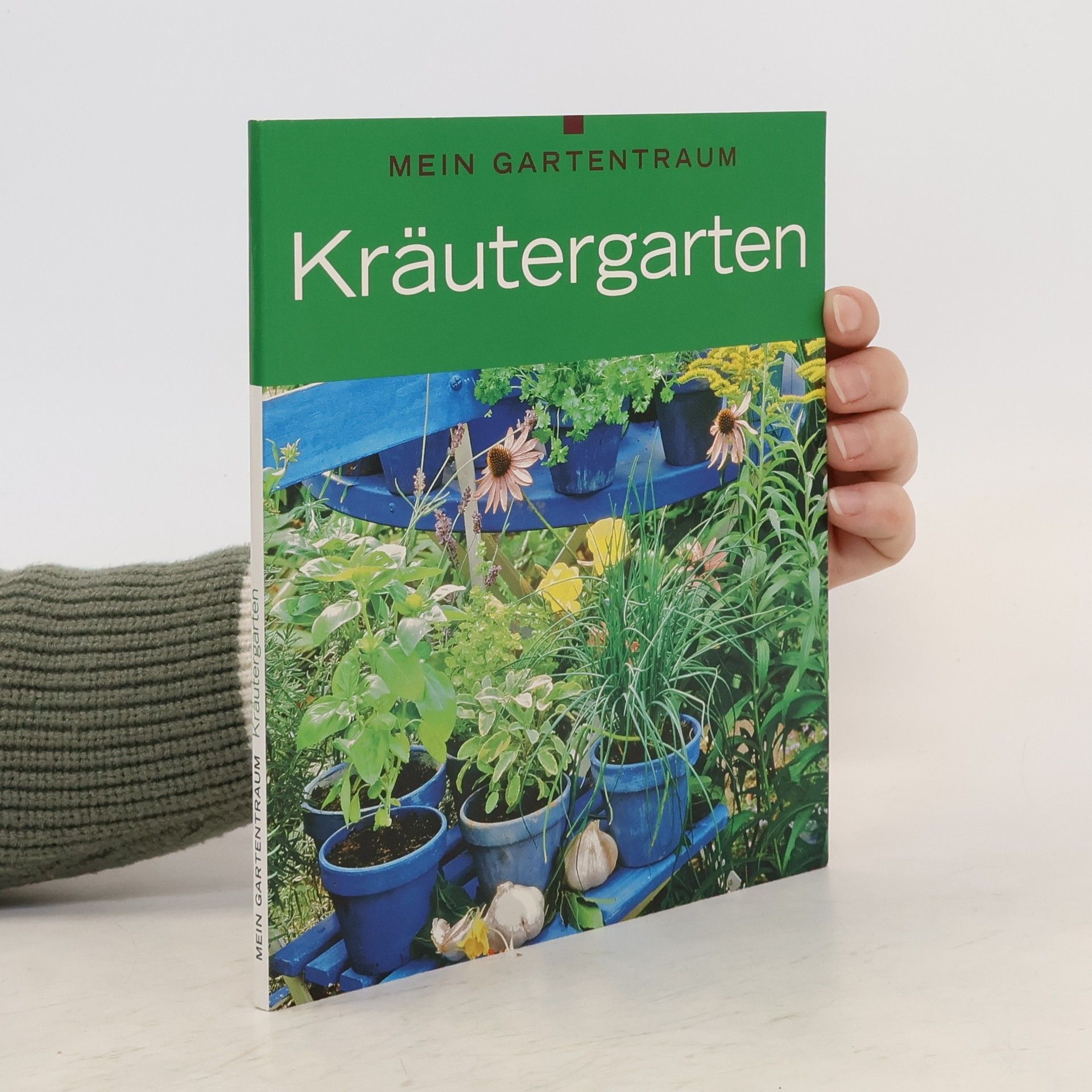 Autorenkollektiv Mein Gartentraum. Kräutergarten
