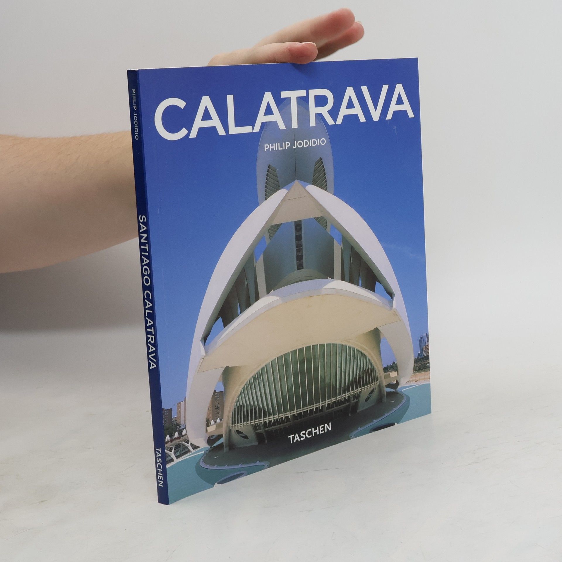Philip Jodidio Santiago Calatrava : 1951 : architekt, inženýr, umělec