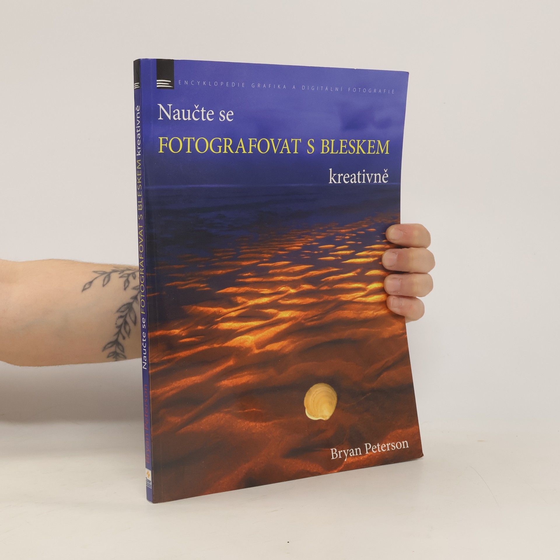 Bryan Peterson Naučte se fotografovat s bleskem kreativně