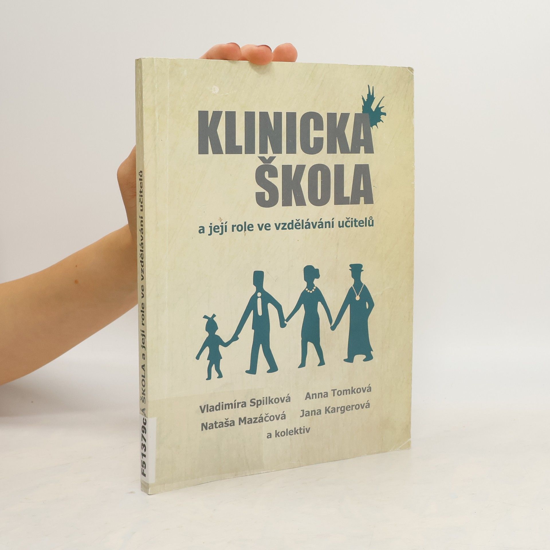 Vladimíra Spilková Klinická škola a její role ve vzdělávání učitelů