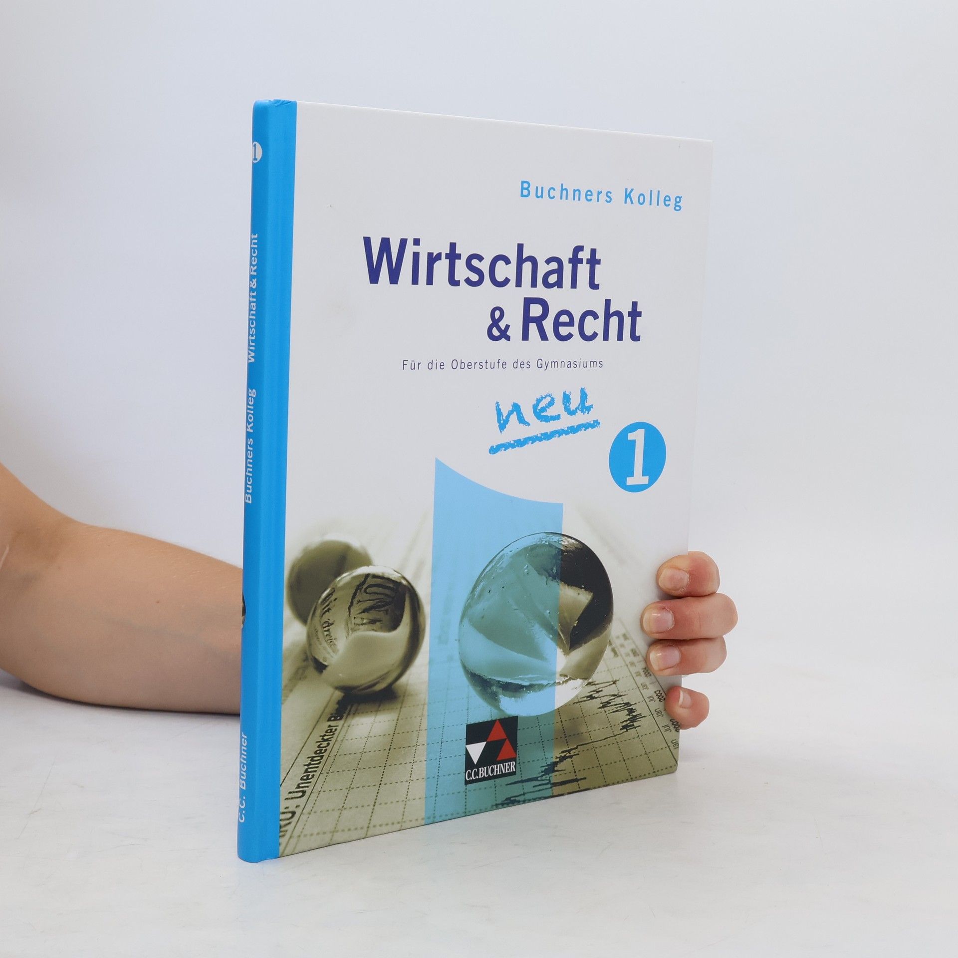 Gotthard Bauer Buchners Kolleg Wirtschaft & Recht für die Oberstufe des Gymnasiums neu