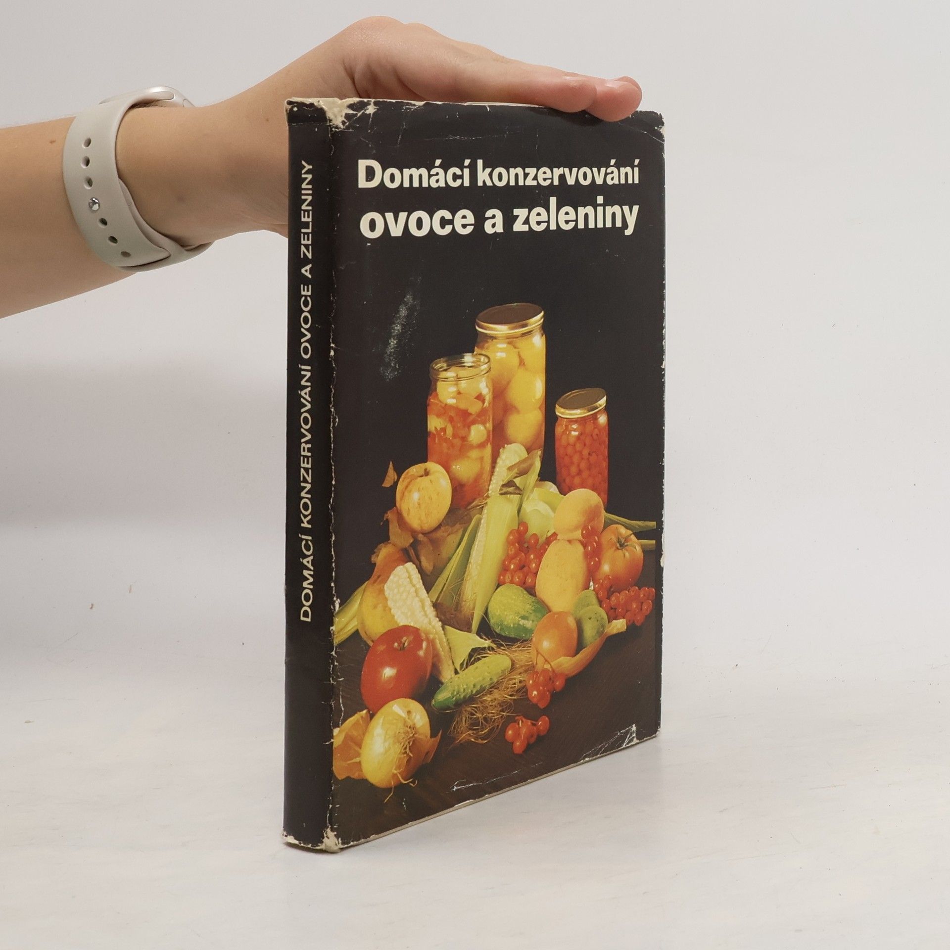 Božena Hostašová Domácí konzervování ovoce a zeleniny
