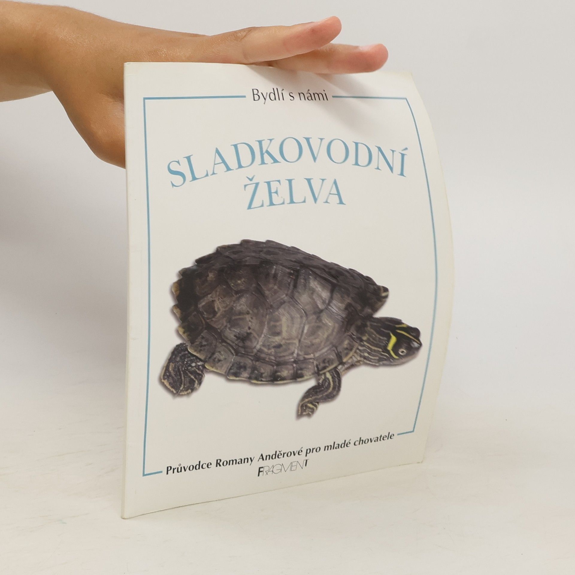 Romana Anděrová Sladkovodní želva. Průvodce Romany Anděrové pro mladé chovatele