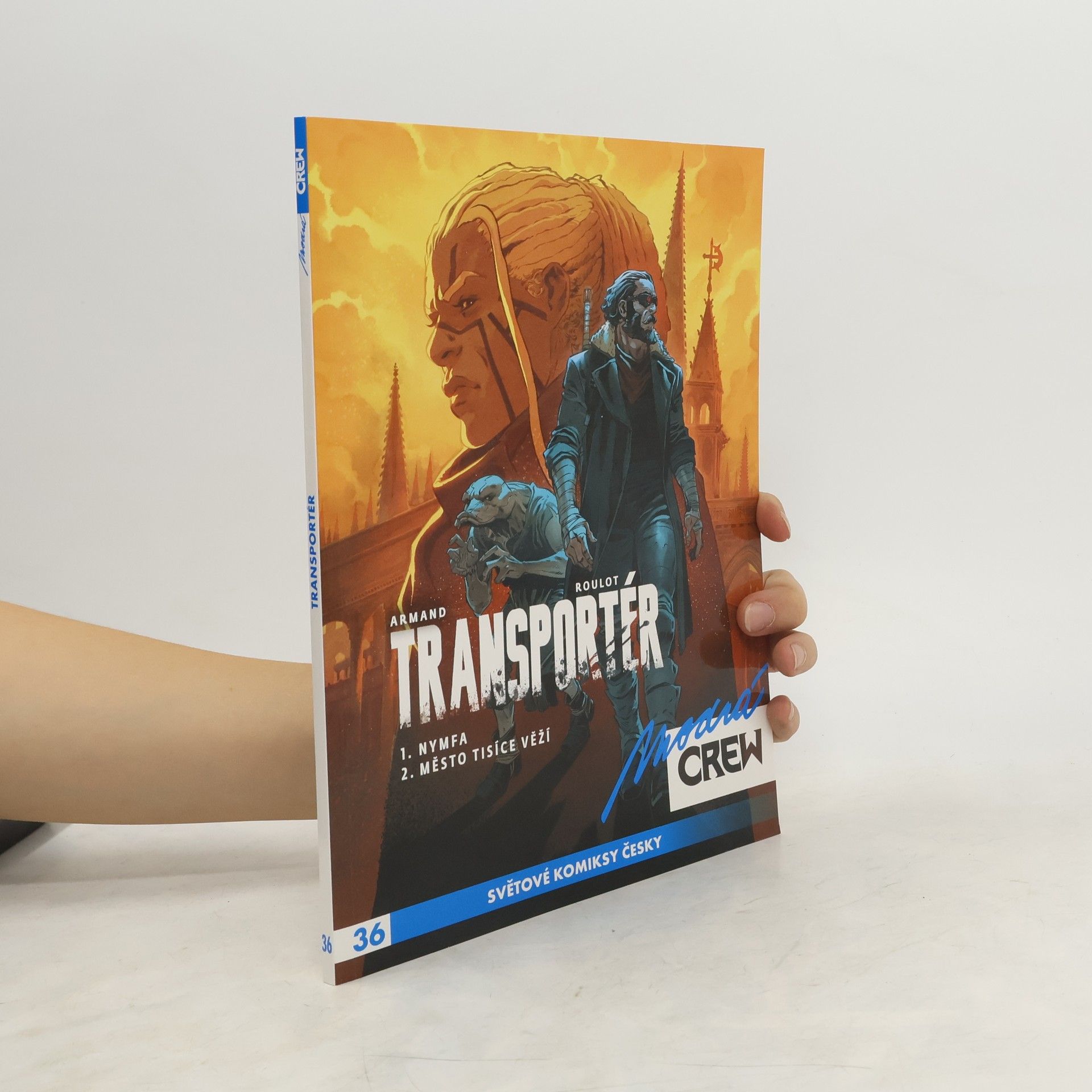 Kolektív autorov Modrá Crew. Transportér. 1. Nymfa. 2. Město tisíce věží