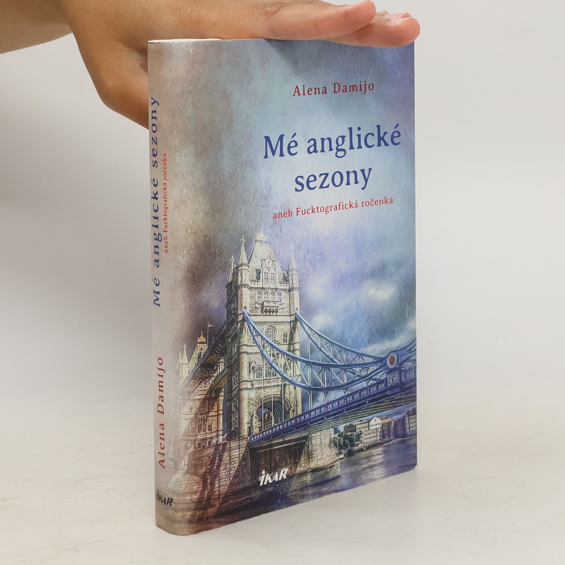Alena Damijo Mé anglické sezony aneb Fucktografická ročenka