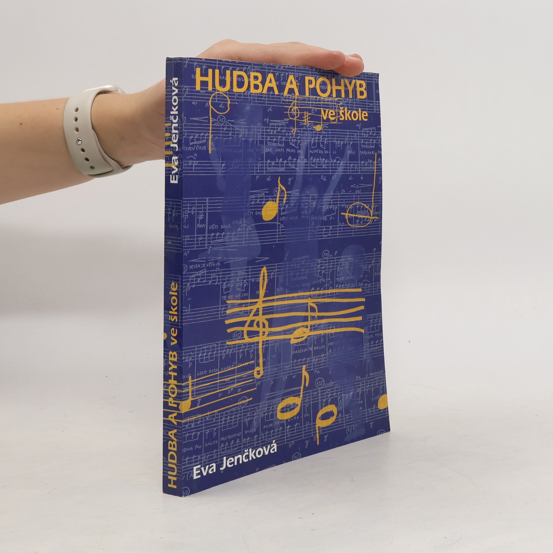 Eva Jenčková Hudba a pohyb ve škole