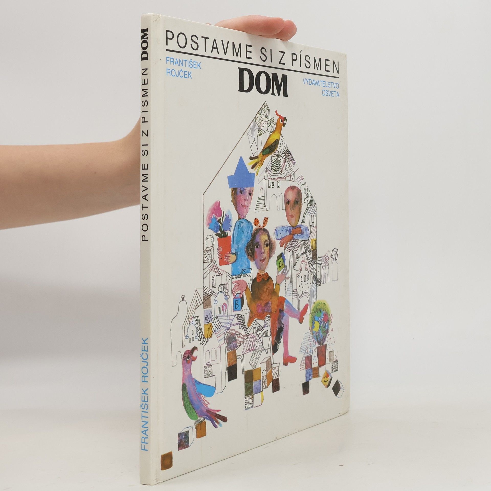 František Rojček Postavme si z písmen dom
