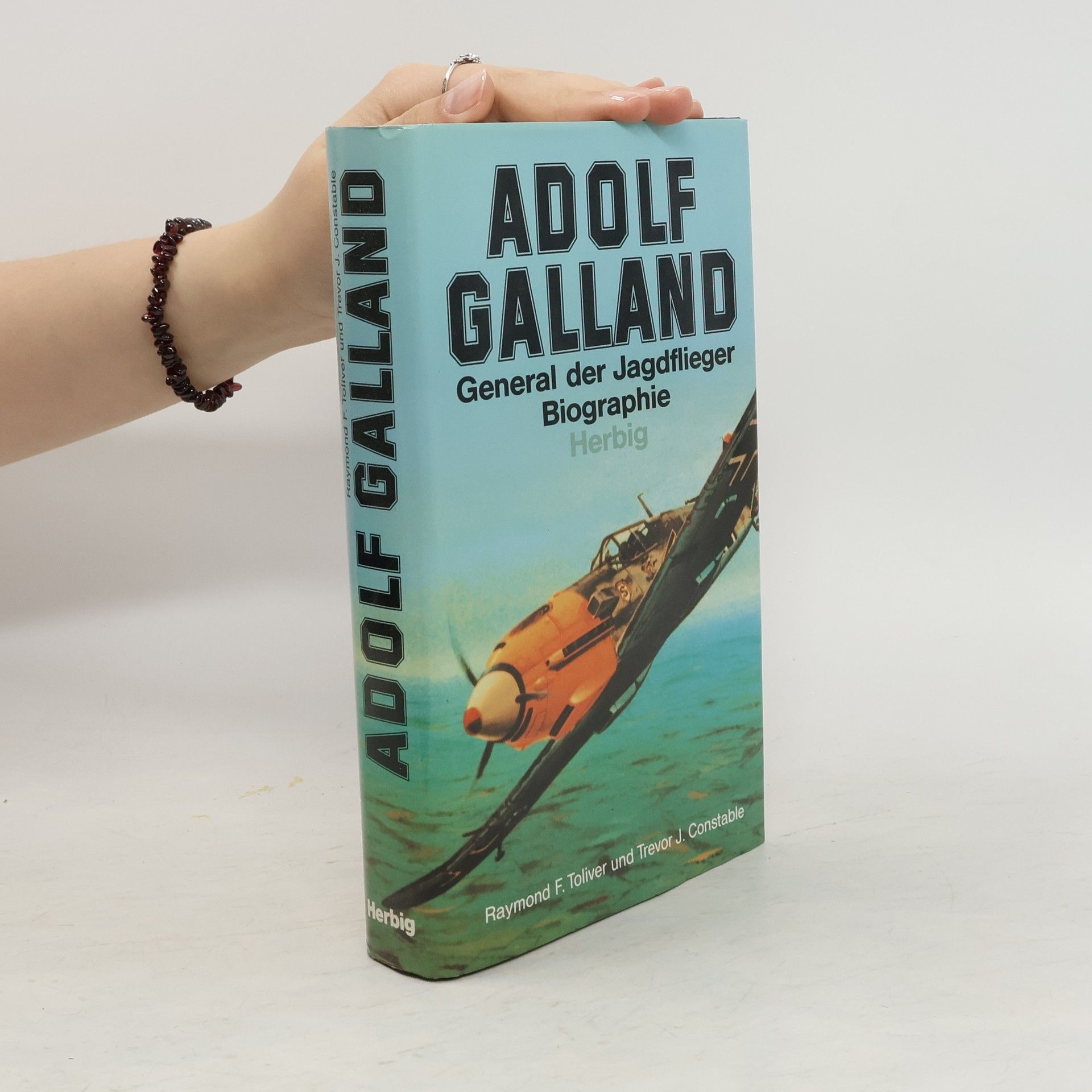 Raymond F. Toliver Adolf Galland - General der Jagdflieger - Biographie