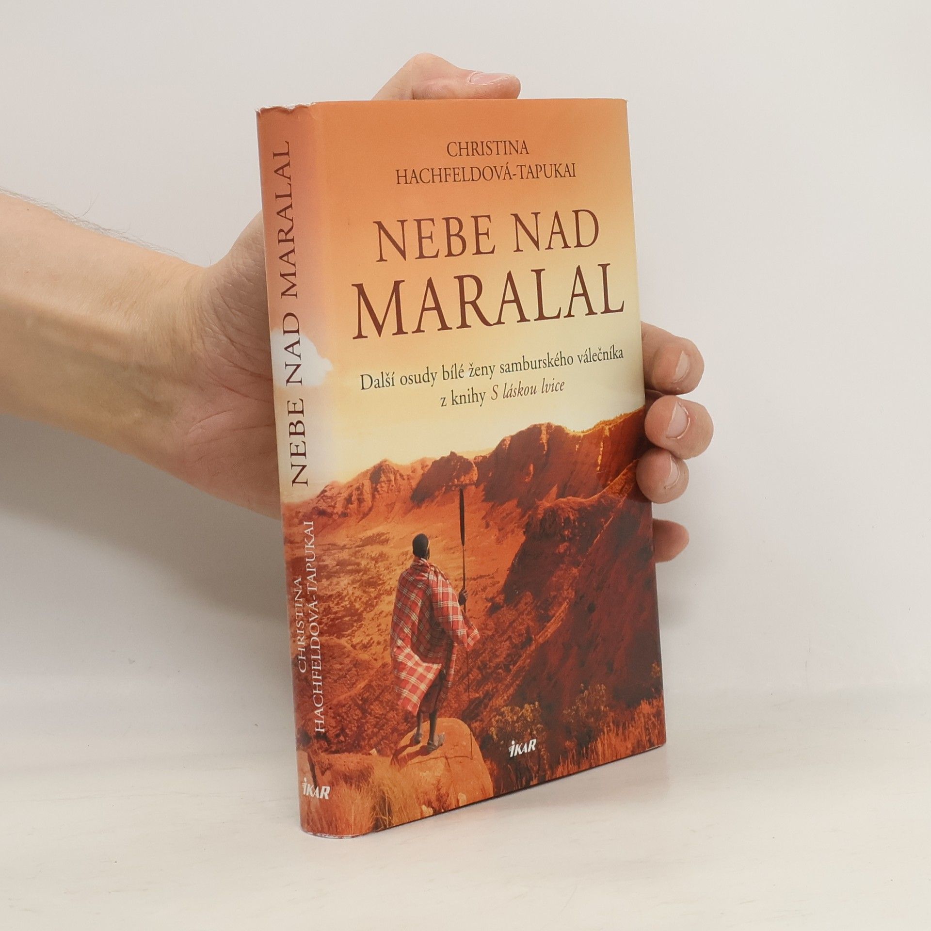 Nebe nad Maralal : další osudy bílé ženy samburského válečníka z knihy S láskou lvice