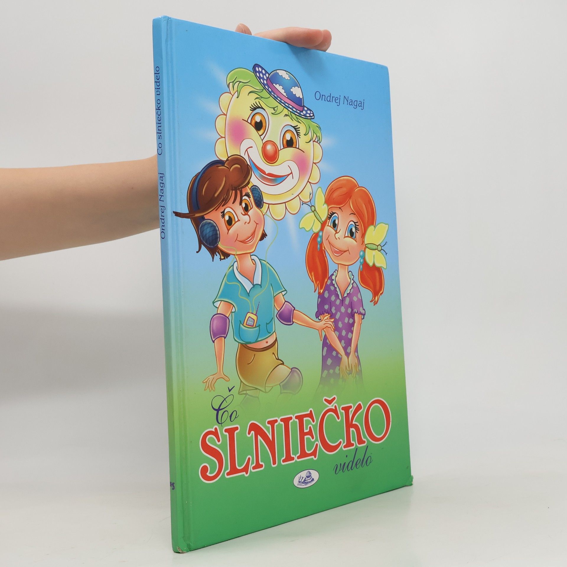 Ondrej Nagaj Čo slniečko videlo