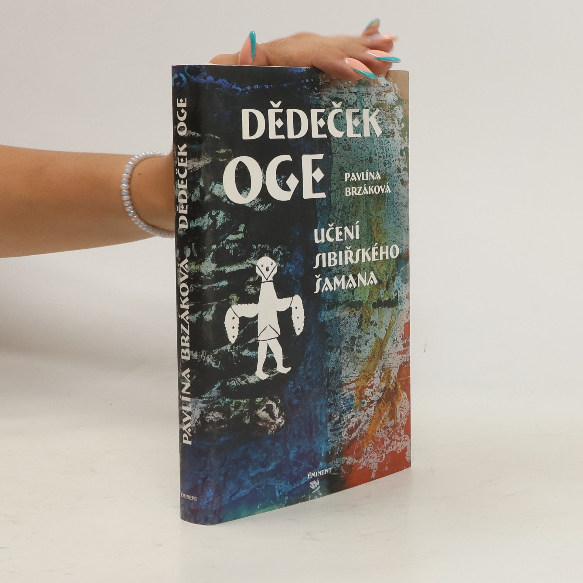 Pavlína Brzáková Dědeček Oge: Učení sibiřského šamana
