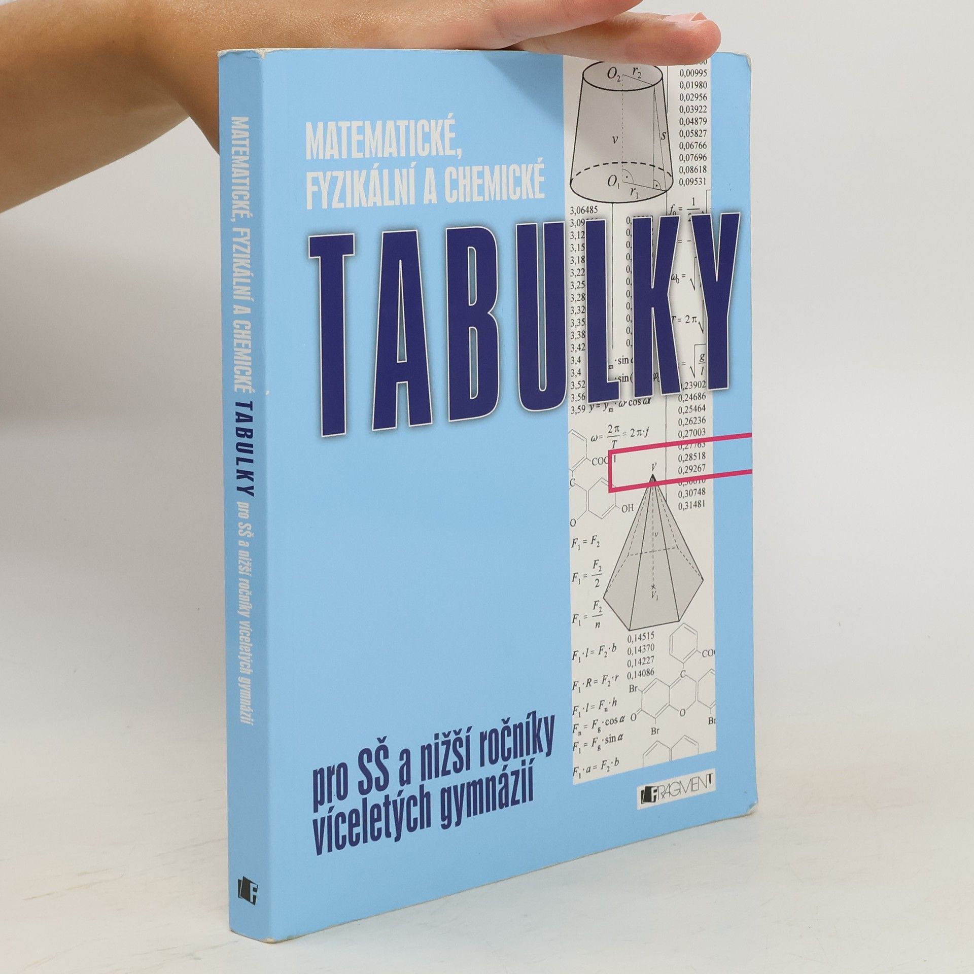 Bohumír Kotlík Matematické, fyzikální a chemické tabulky: Pro SŠ a nižší ročníky víceletých gymnázií