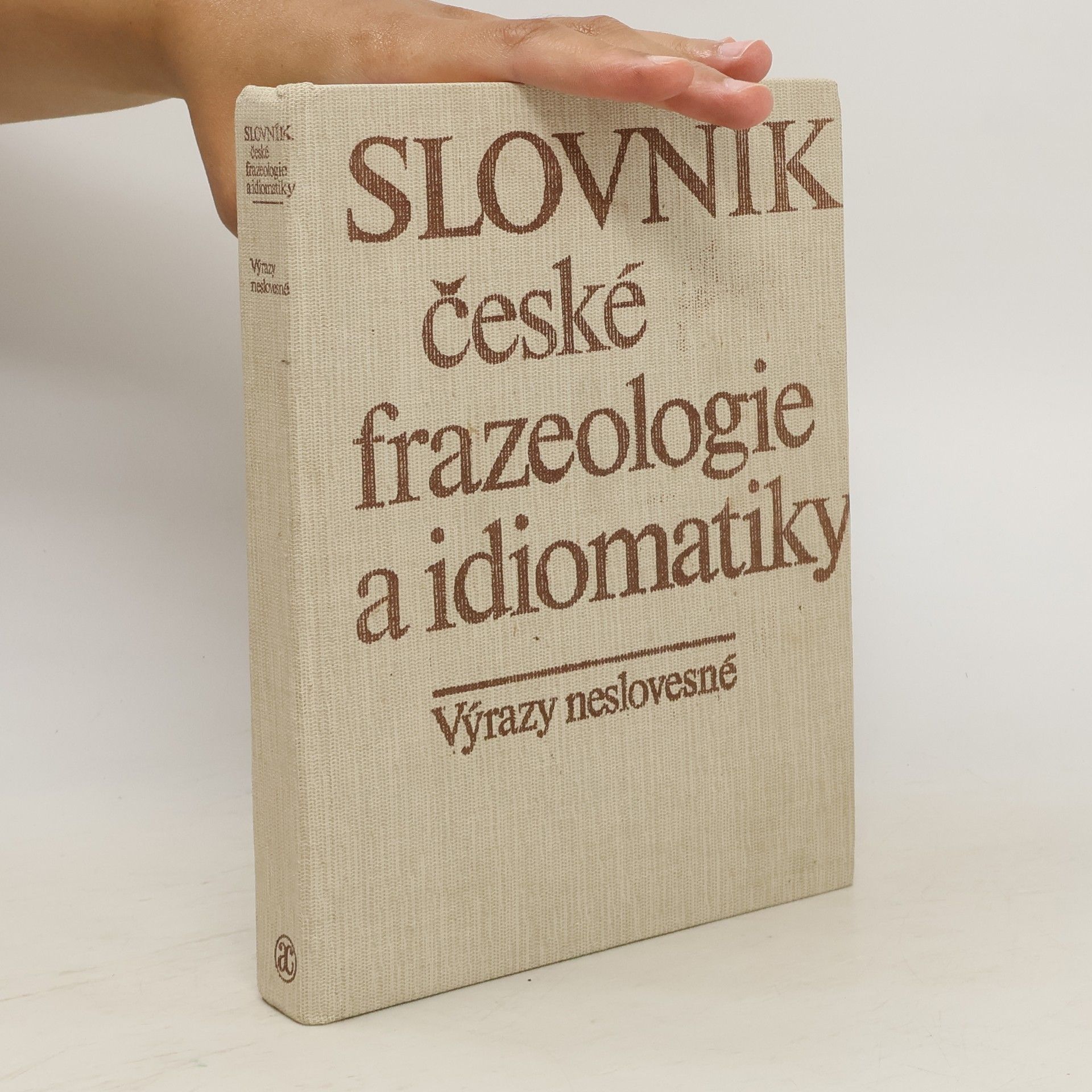 Slovník české frazeologie a idiomatiky. Výrazy neslovesné