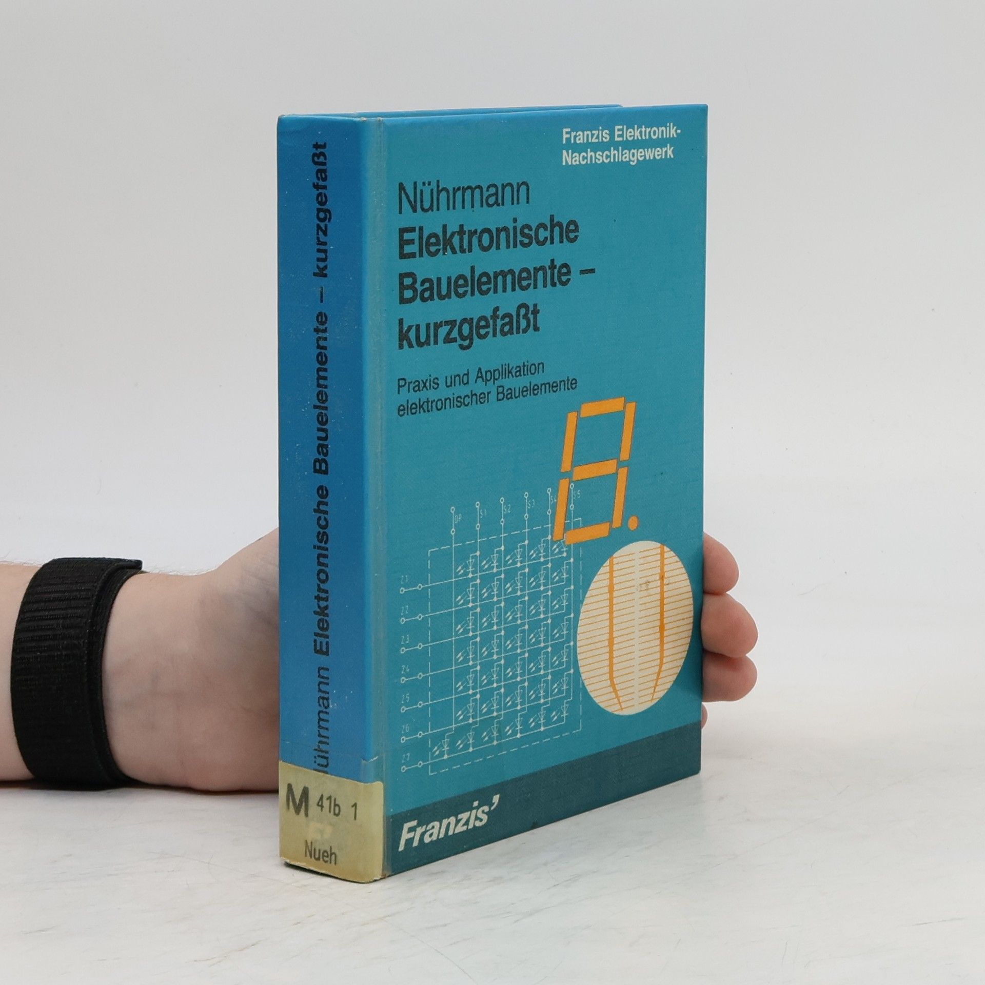 Dieter Nührmann Elektronische Bauelemente - kurzgefasst
