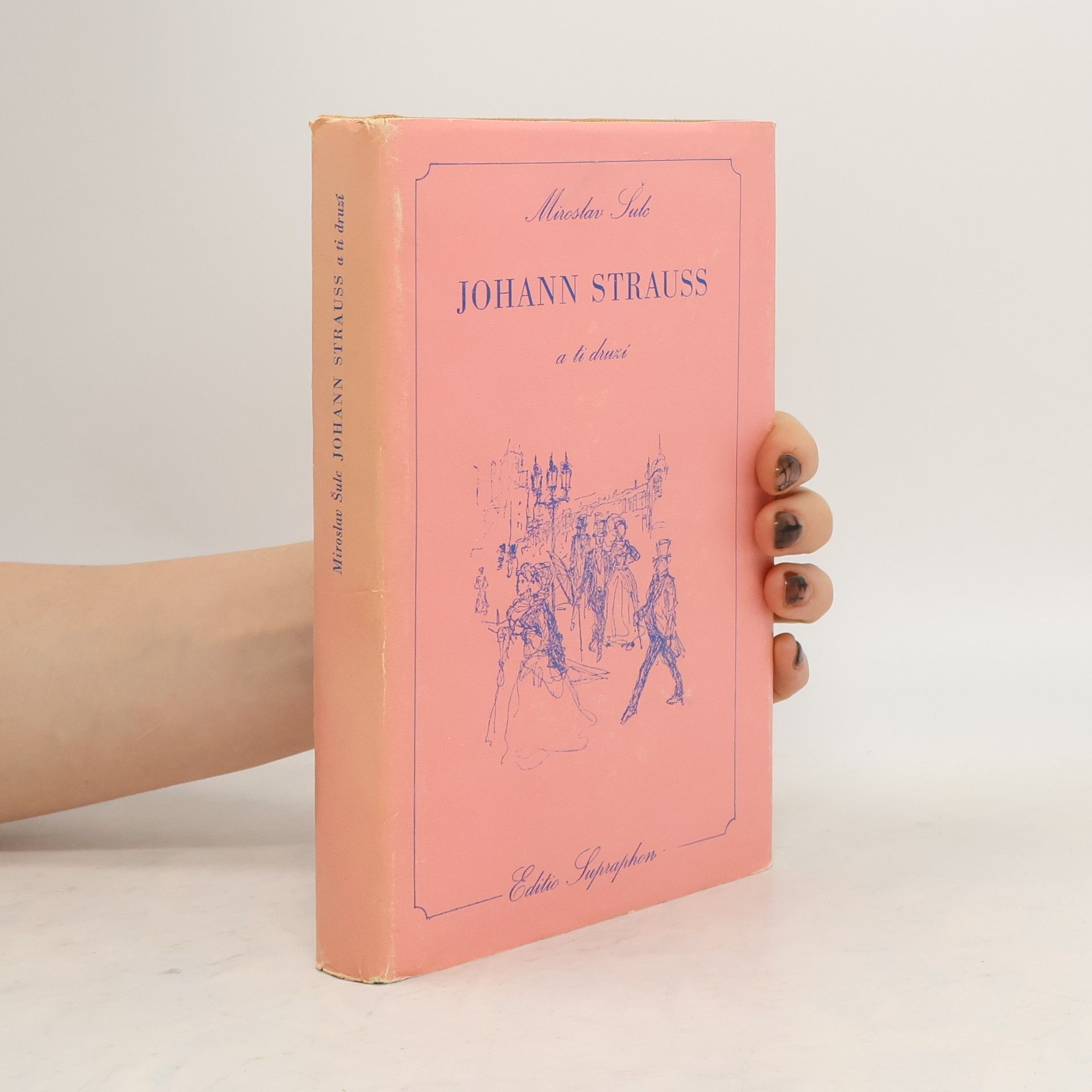 Miroslav Šulc Johann Strauss a ti druzí