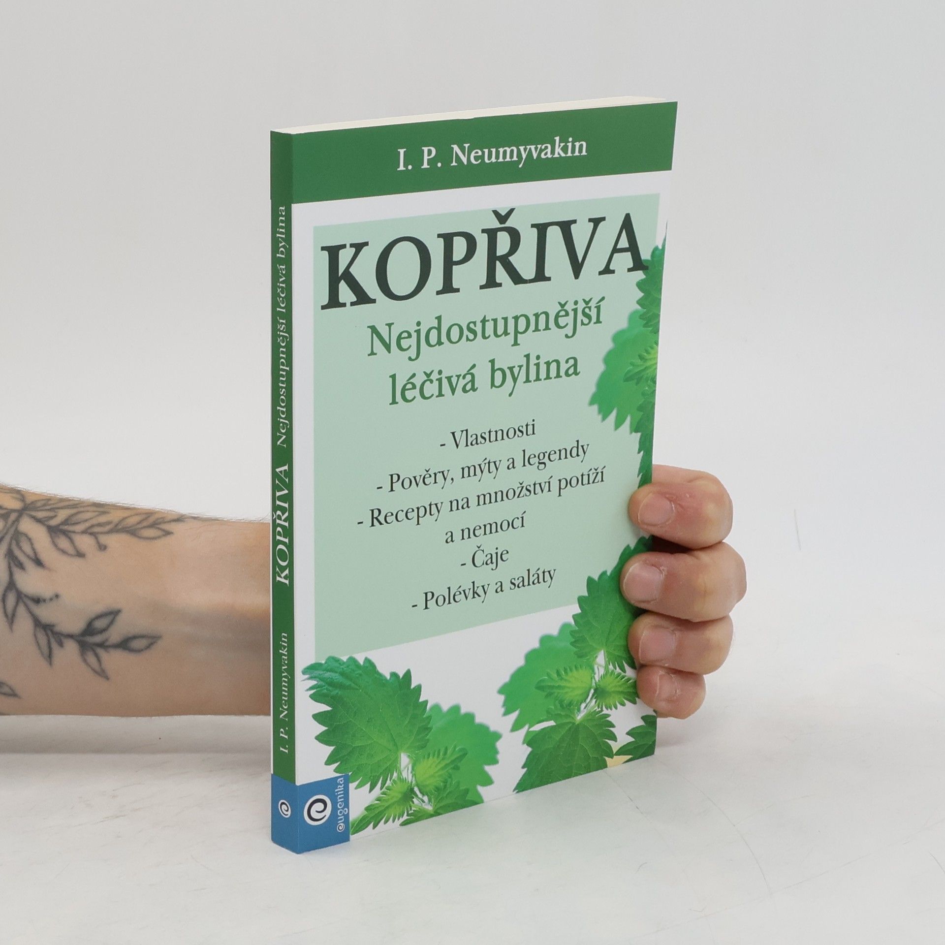 Ivan Pavlovič Neumyvakin Kopřiva : nejdostupnější léčivá bylina