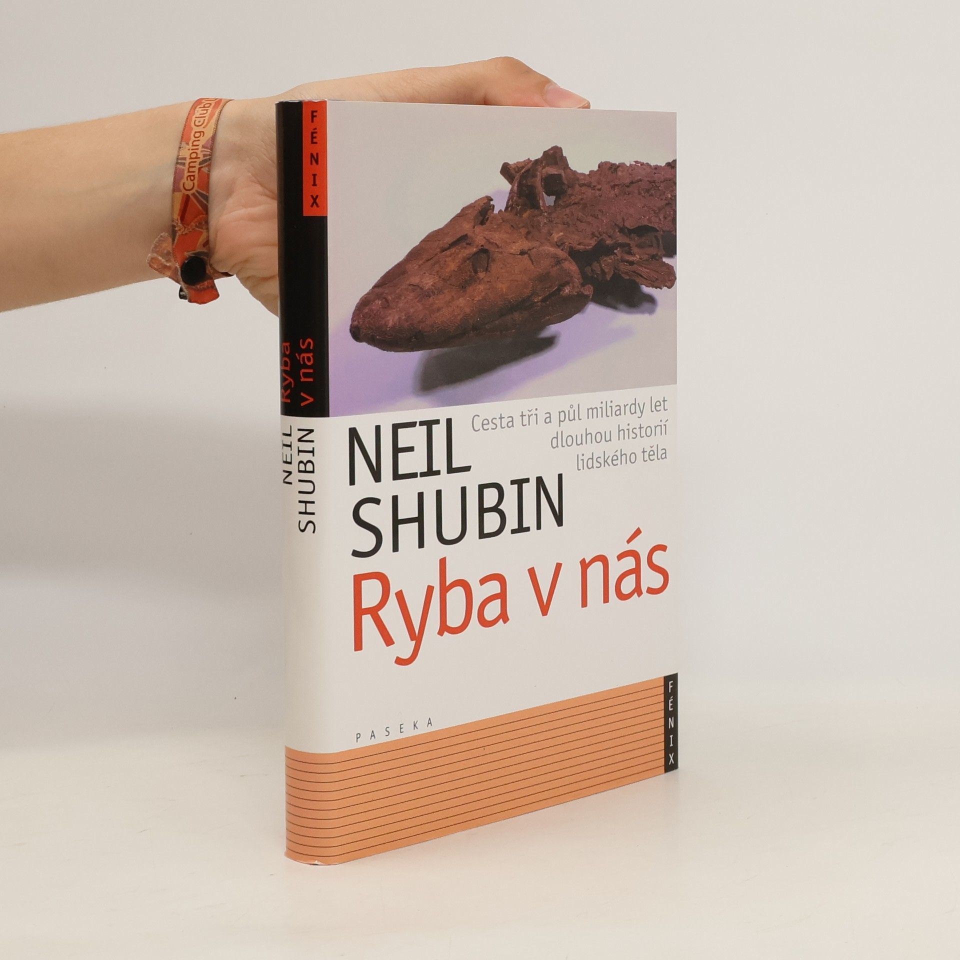 Neil Shubin Ryba v nás: Cesta tři a půl miliardy let dlouhou historií lidského těla